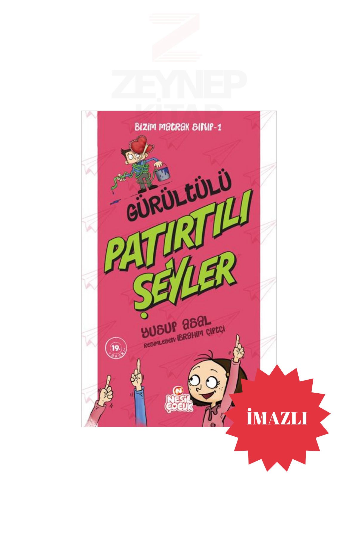 Nesil Yayınları Gürültülü Patırtılı Şeyler - Bizim Matrak Sınıf 1 - Yusuf Asal(İMZALI)