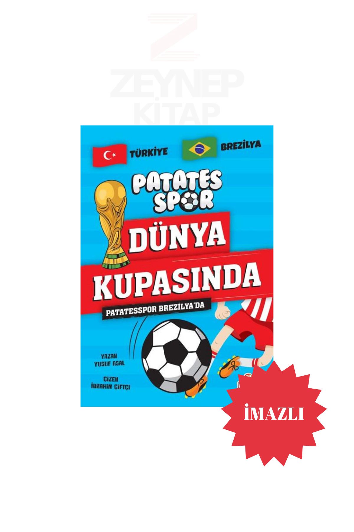 Nesil Yayınları Patatesspor Dünya Kupasında - Patatesspor Brezilya'da - Yusuf Asal(İMZALI)