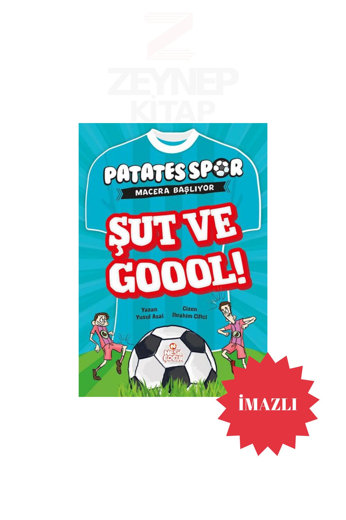 Nesil Yayınları Patatesspor Macera Başlıyor - Şut ve Goool! - Yusuf Asal(İMZALI)