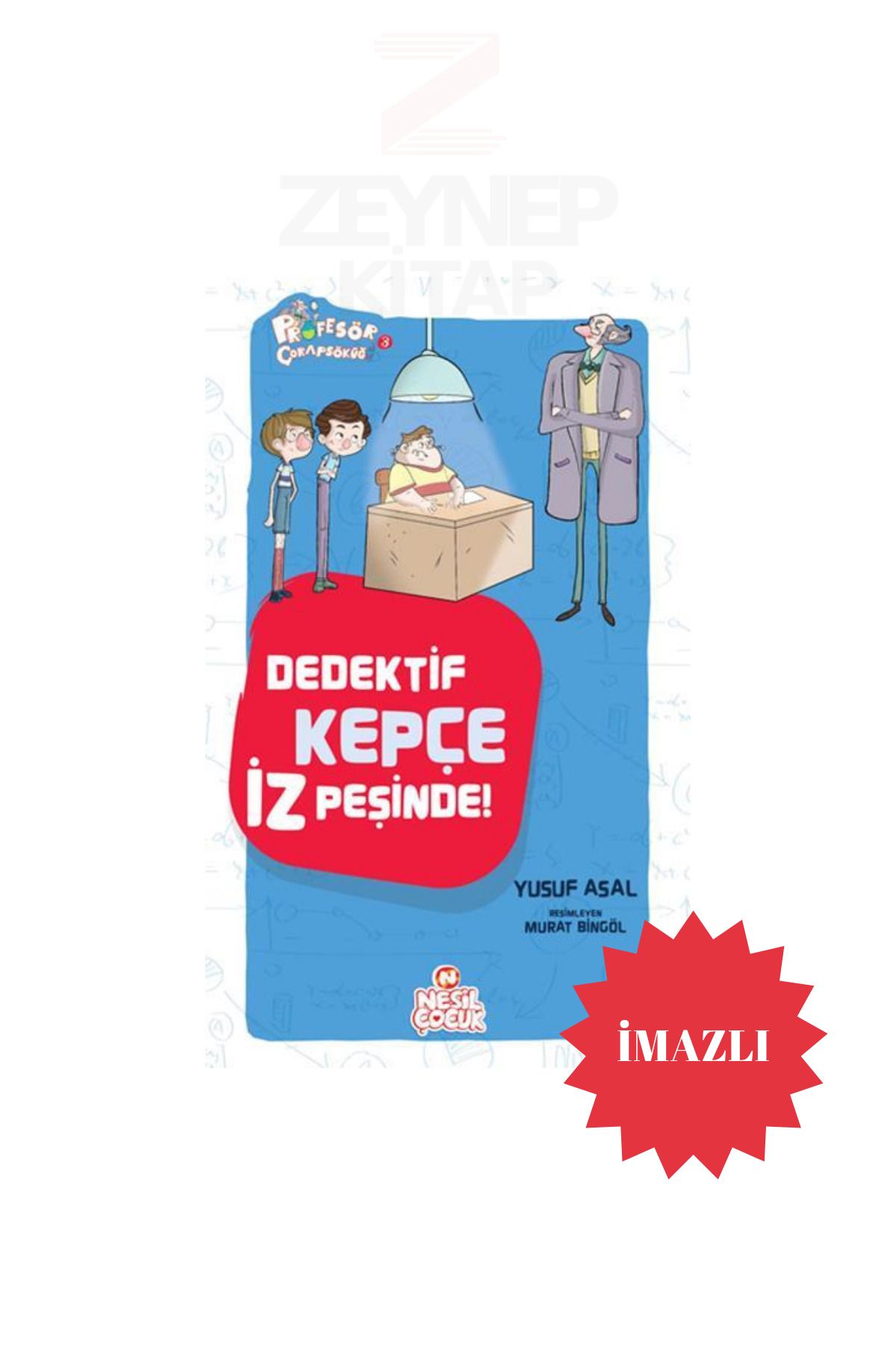 Nesil Yayınları Dedektif Kepçe İz Peşinde! - Profesör Çorap Söküğü - Yusuf Asal(İMZALI)
