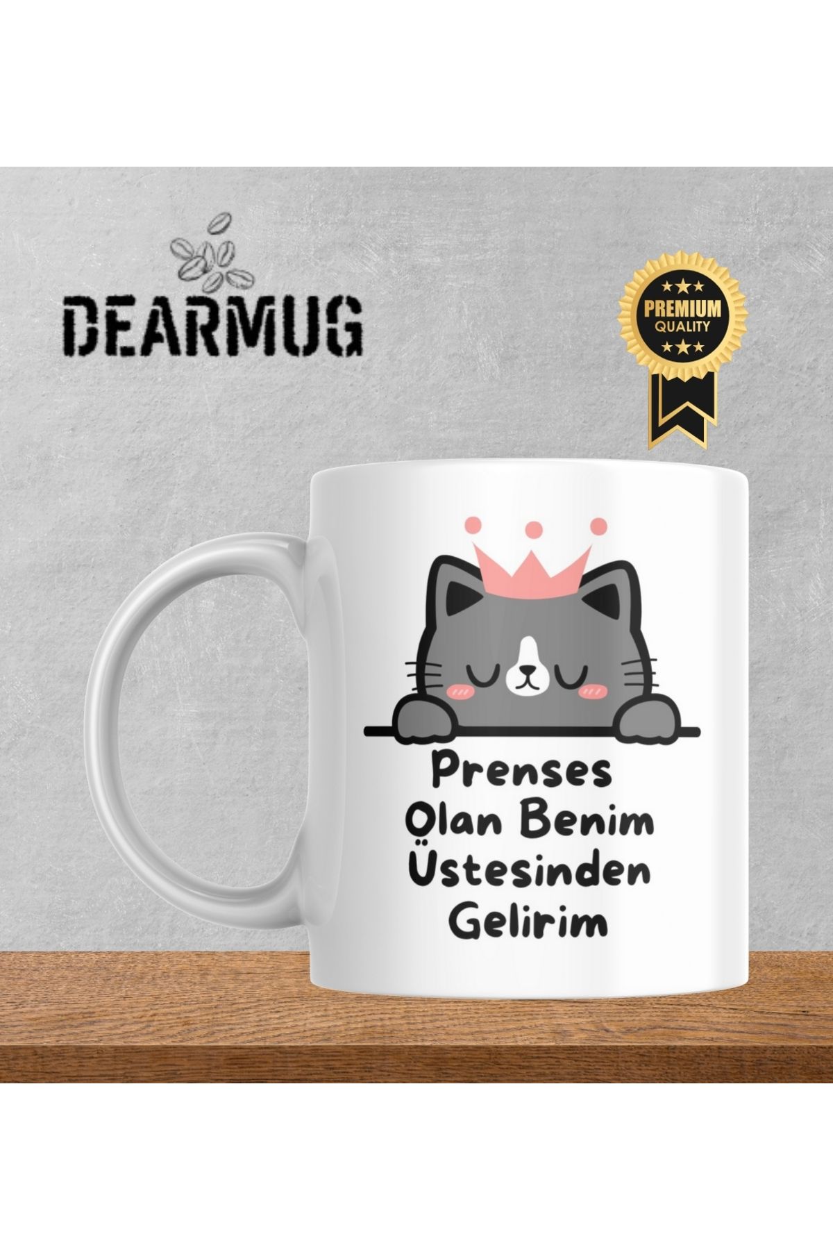 DEARMUG Kupa Bardak Kedi Tasarımlı Prenses Olan Benim Üstesinden Gelirim Beyaz Kupa Bardak DEARMUG