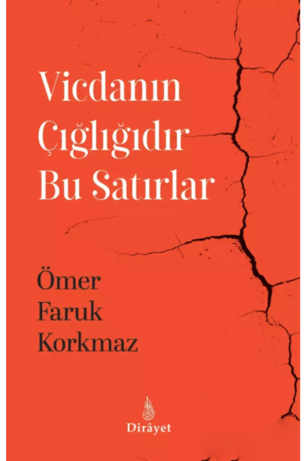 Dirayet Yayınları Vicdanın Çığlığıdır Bu Satırlar