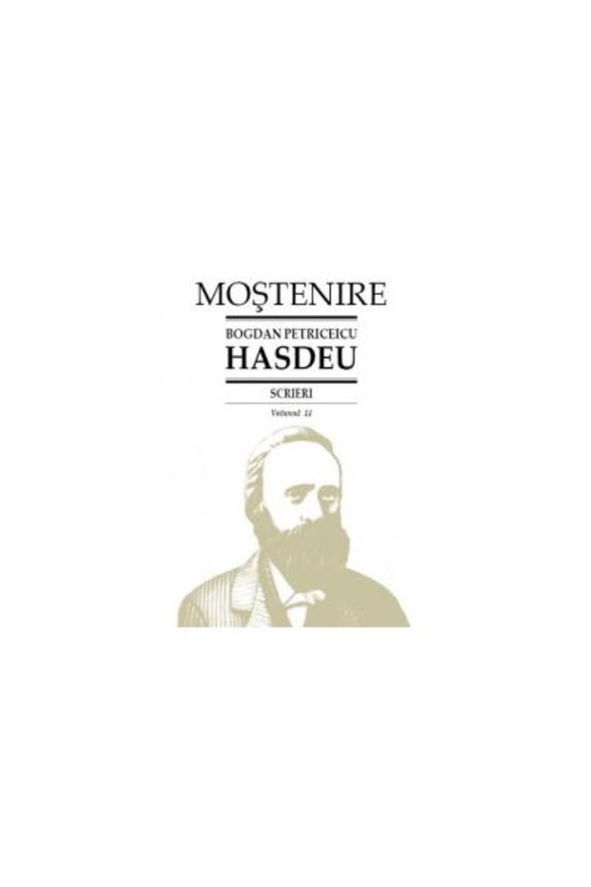 Editura Stiinta-Writings. Vol. 11. Words from the elders, Bogdan Petriceicu Hasdeu 1