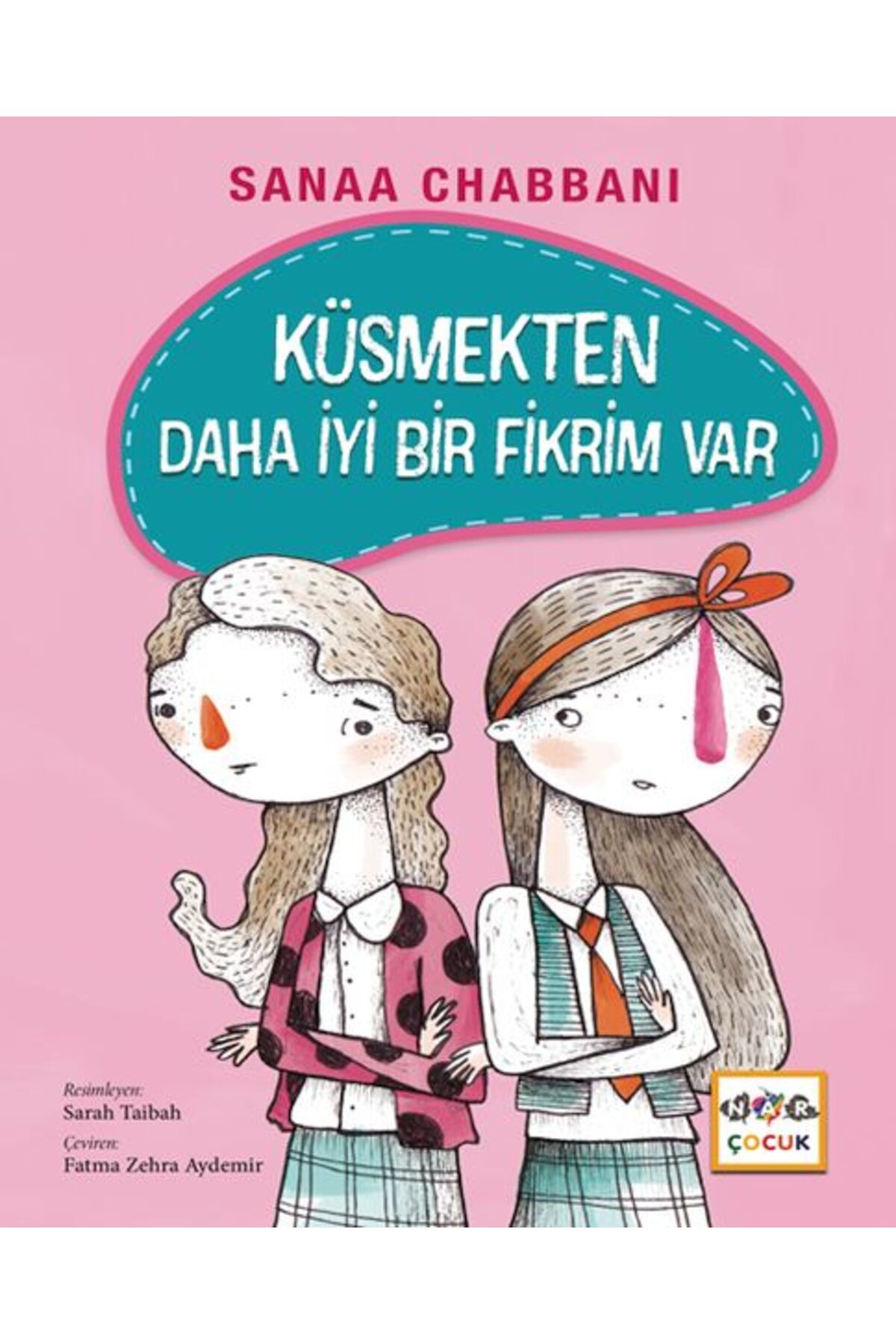 Nar Yayınları Küsmekten Daha İyi Bir Fikrim Var (Ciltli)
