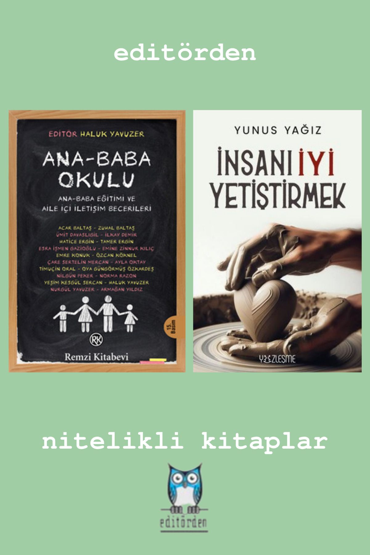 Yüzleşme Yayınları Ana-Baba Okulu - İnsanı İyi Yetiştirmek / Yunus Yağız