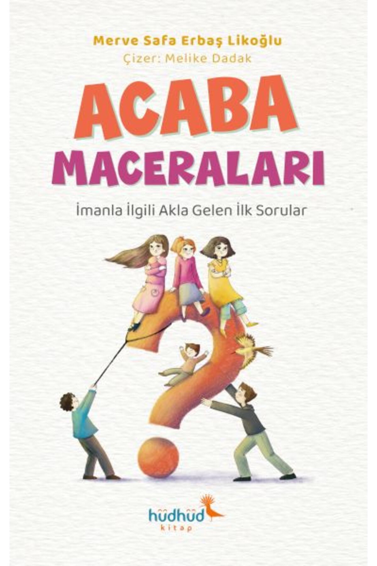 Genç Destek Acaba Maceraları - İmanla İlgili Akla Gelen İlk Sorular