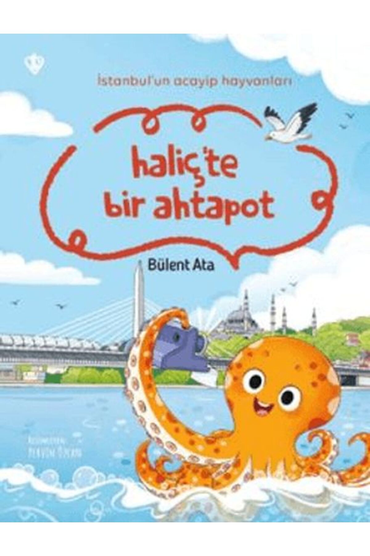 Destek Yayınları İstanbul'un Acayip Hayvanları Haliçte Bir Ahtapot