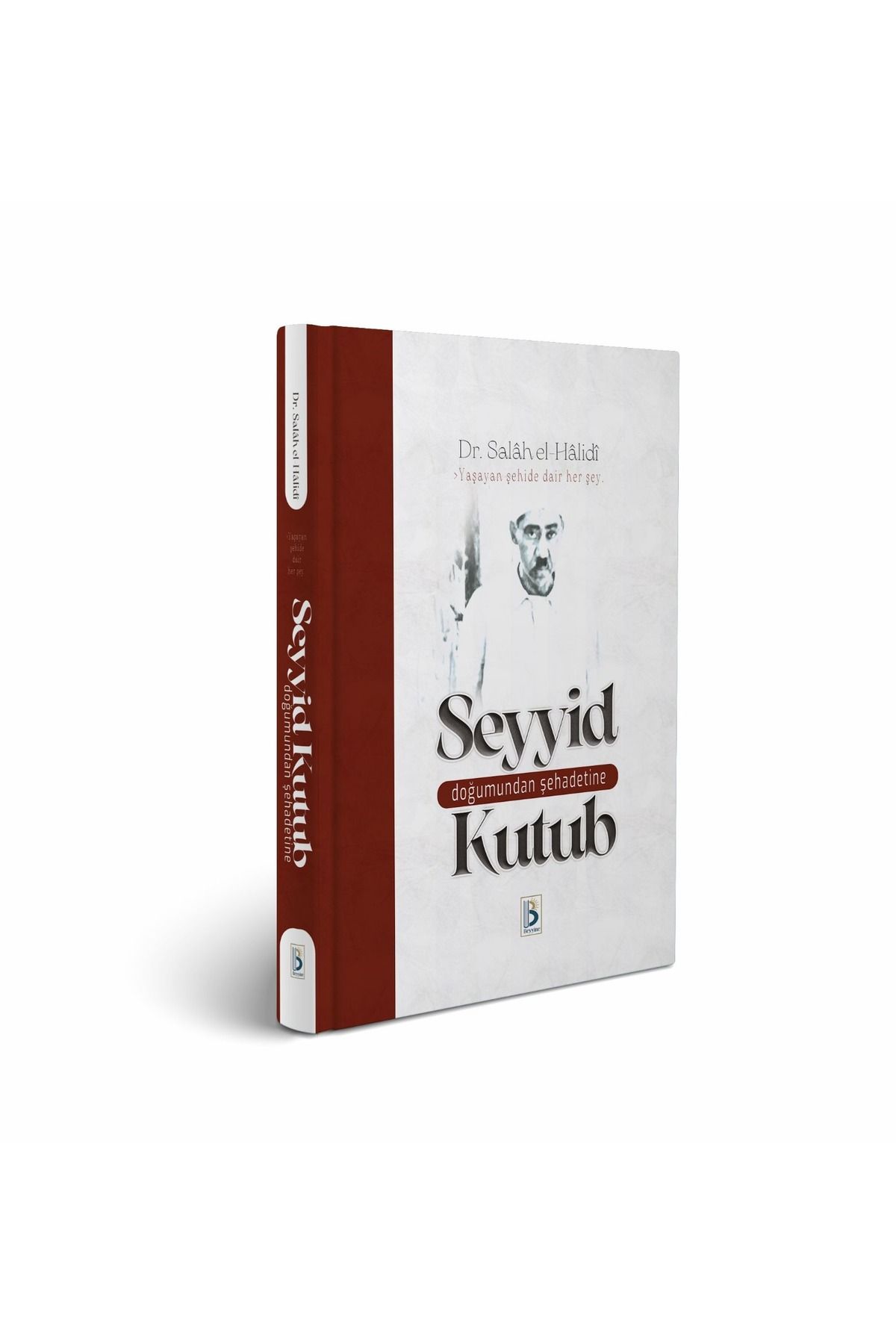 Neda Yayınları DOĞUMUNDAN ŞEHADETİNE SEYYİD KUTUB