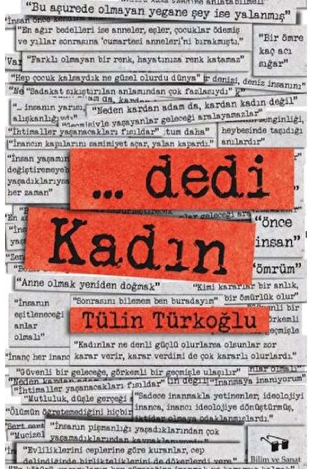 Bilim ve Sanat Yayınları ... Dedi Kadın