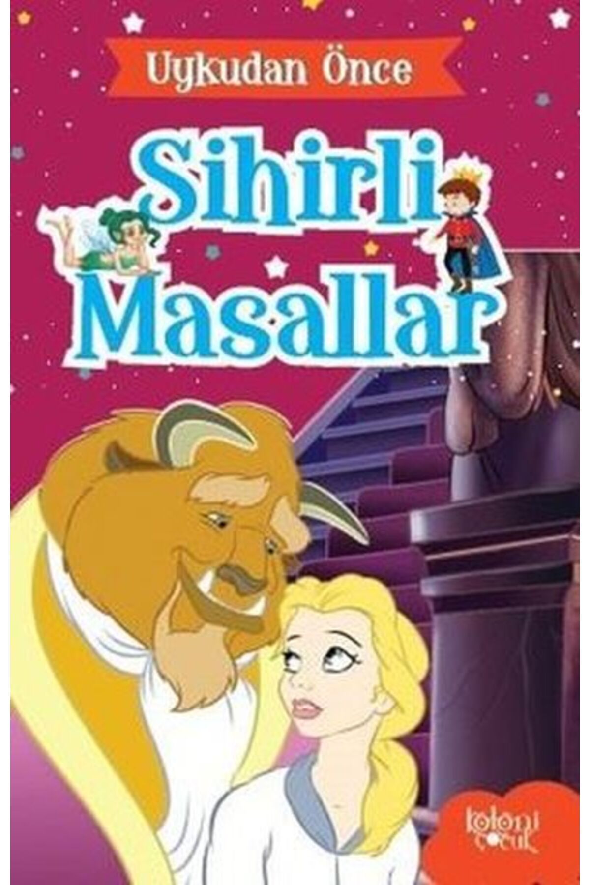 Destek Yayınları Uykudan Önce Sihirli Masallar Güzel ve Çirkin