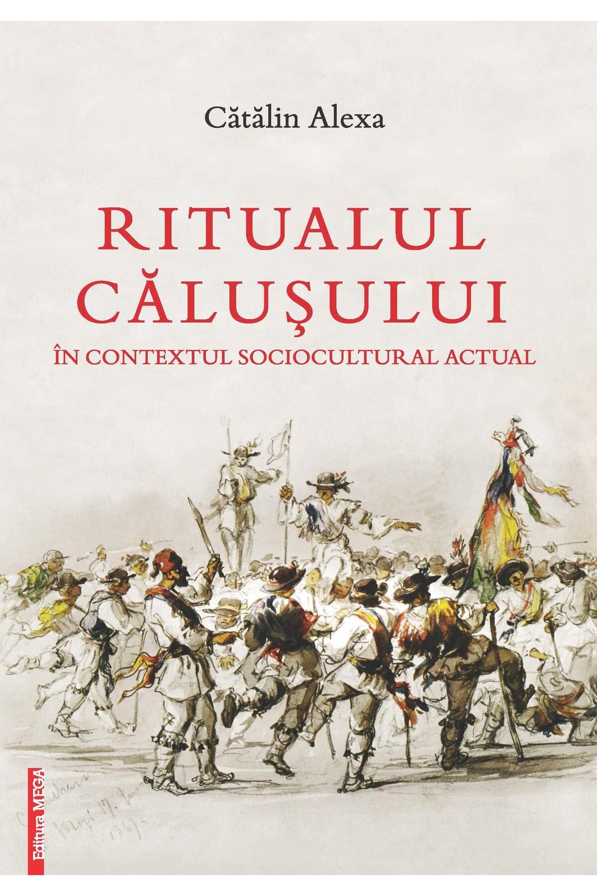 Editura Mega-The Calus Ritual in the Current Sociocultural Context, Catalin Alexa 1