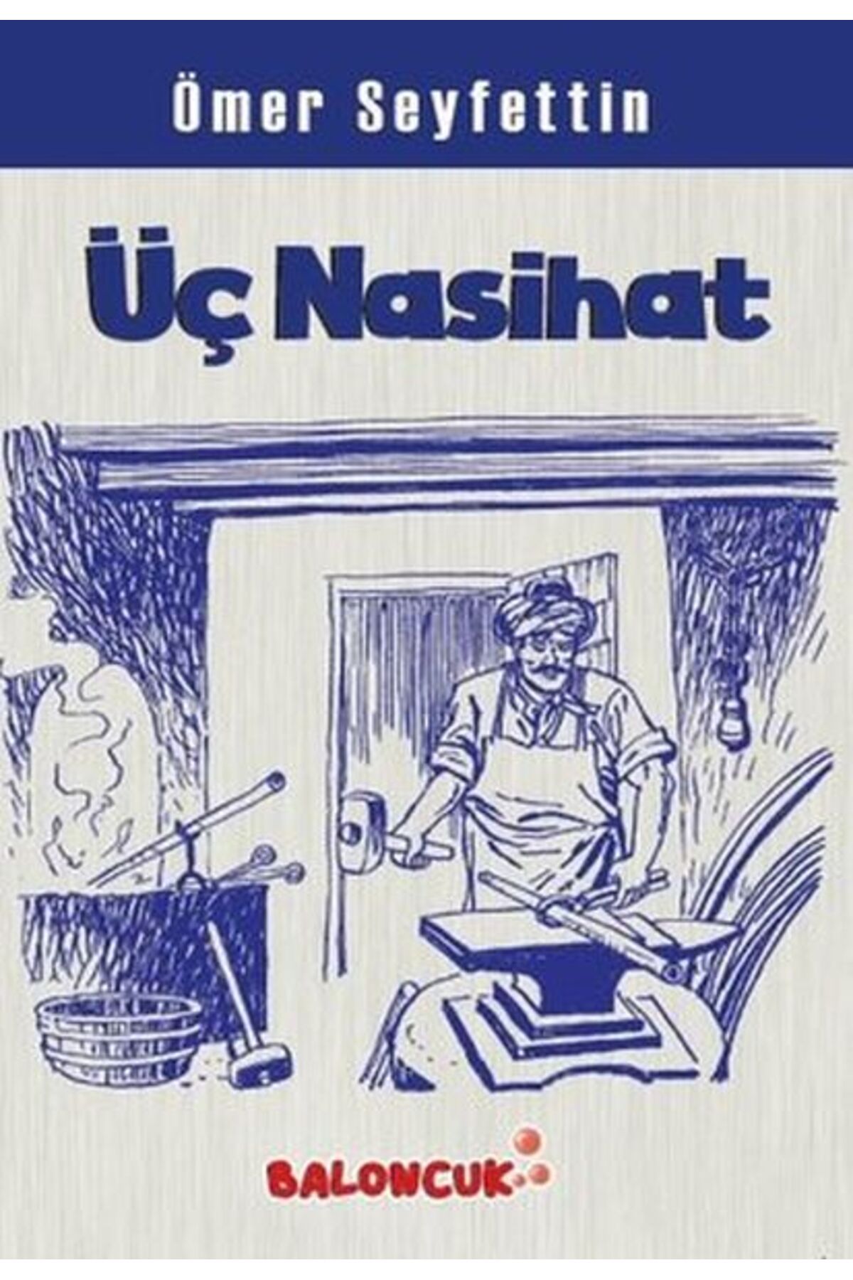 Destek Yayınları Çocuklar İçin Ömer Seyfettinden Seçmeler - Üç Nasihat