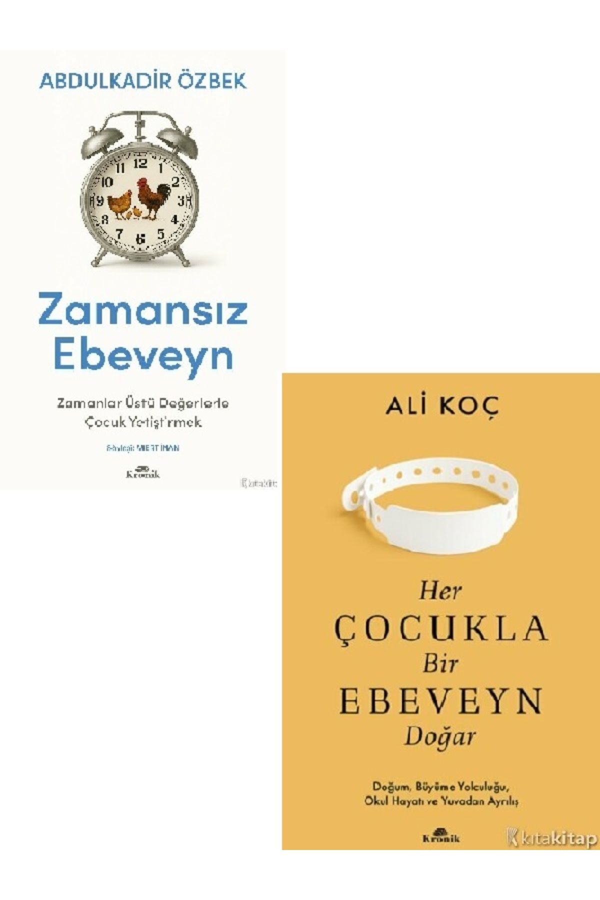 Kronik Kitap Zamansız Ebeveyn-Her Çocukla Bir Ebeveyn Doğar-Abdulkadir Özbek 2 KİTAP ( ÜCRETSİZ KARGO )