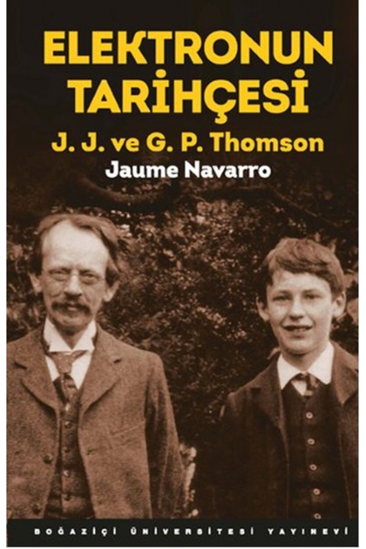 Boğaziçi Yayınları Elektronun Tarihçesi J.J. Ve G.P. Thomson