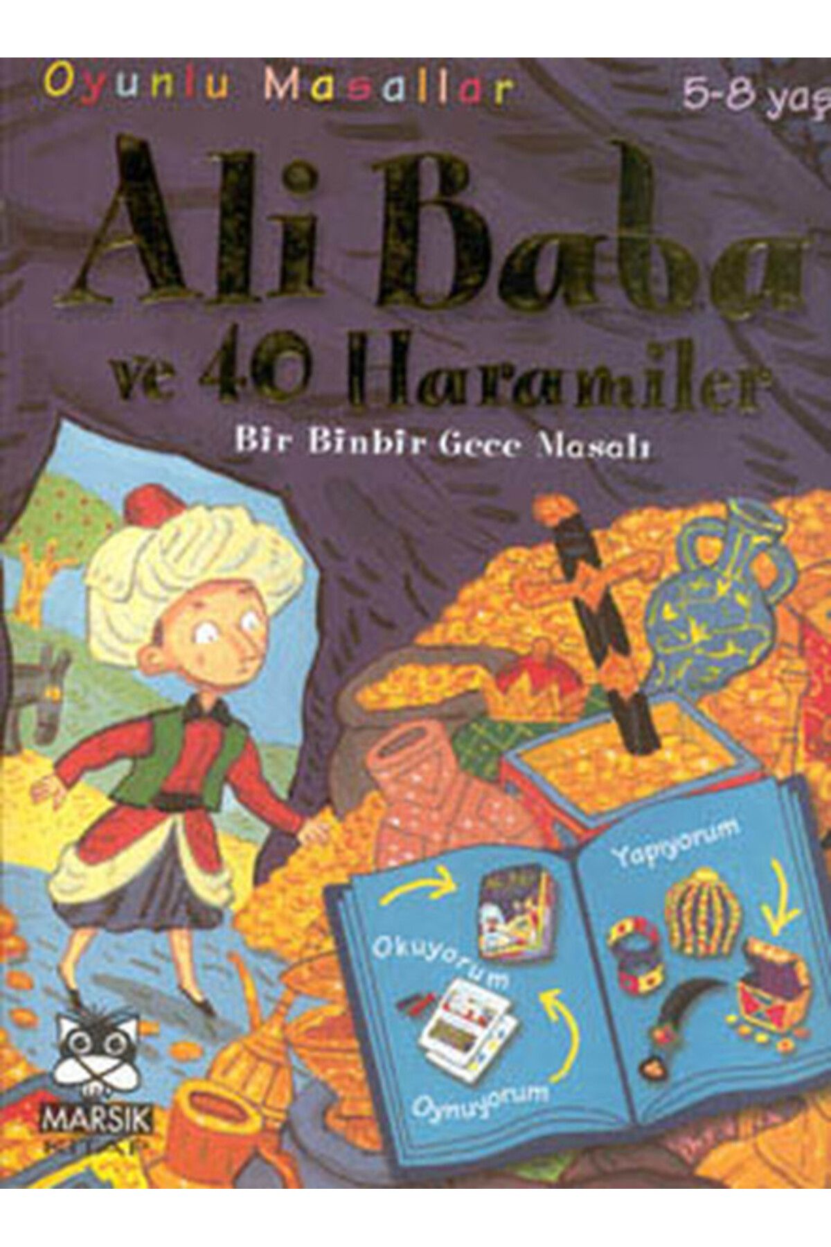 Marsık Yayıncılık Oyunlu Masallar Ali Baba ve 40 Haramiler