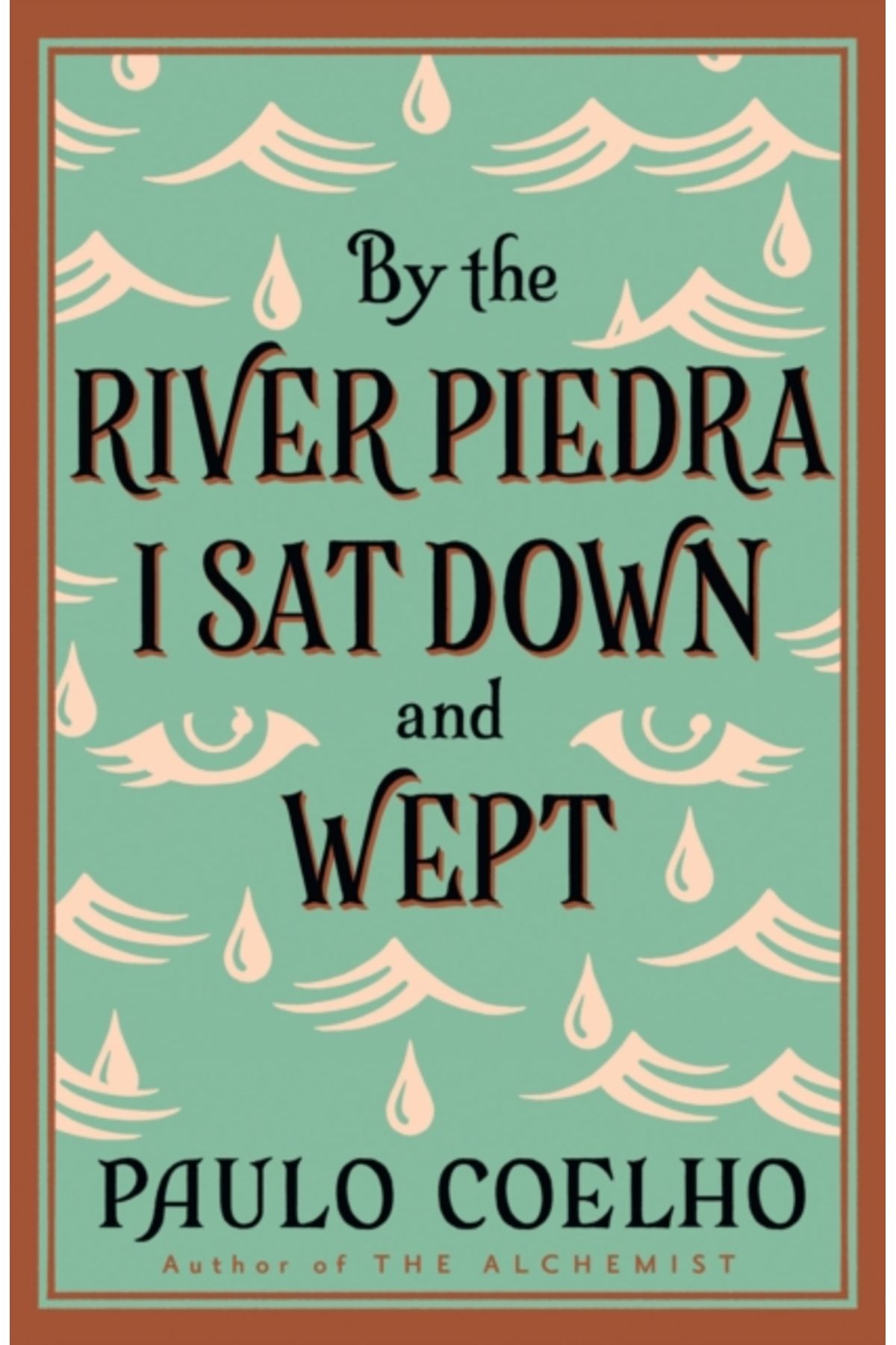 Harper Collins By the River Piedra I Sat Down and Wept