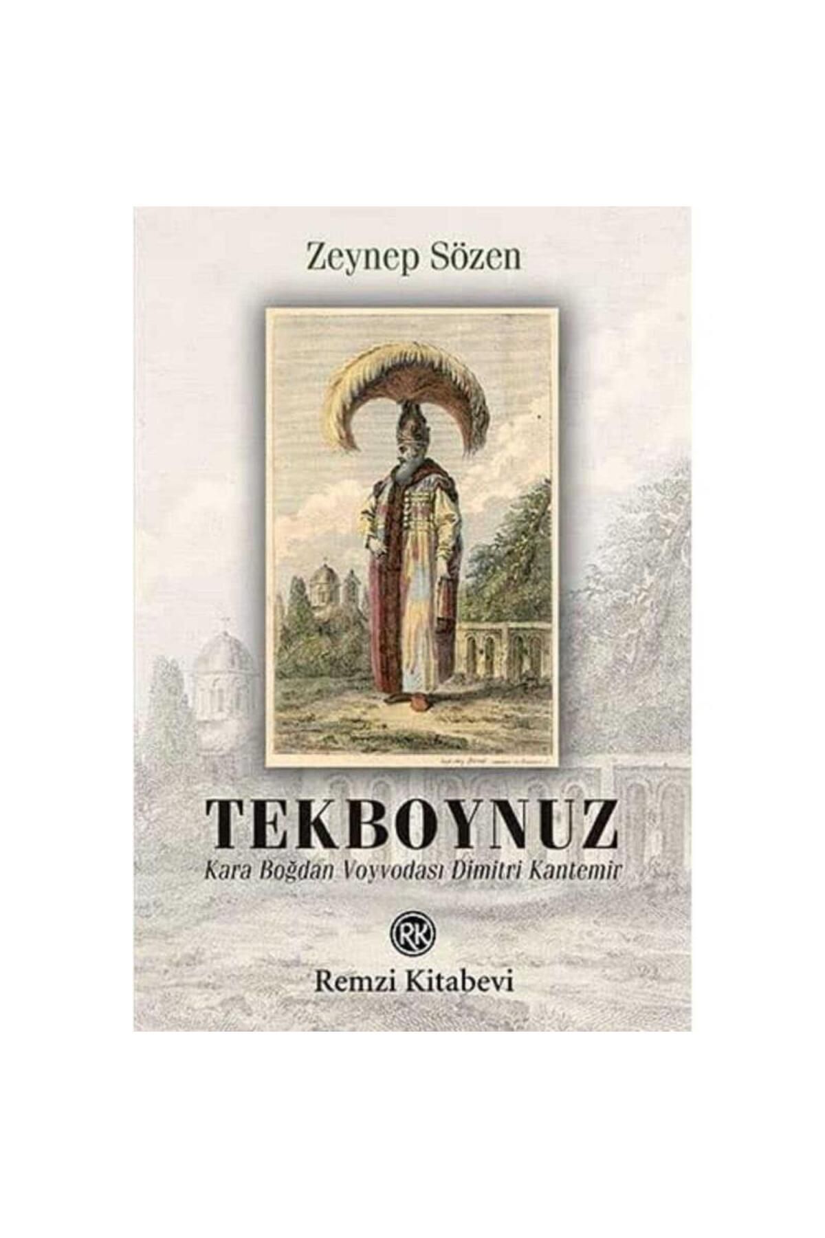 Türk Dil Kurumu Yayınları Tekboynuz Karaboğdan Voyvodası Dimitri Kantemir - Zeynep Sözen (1.Baskı)
