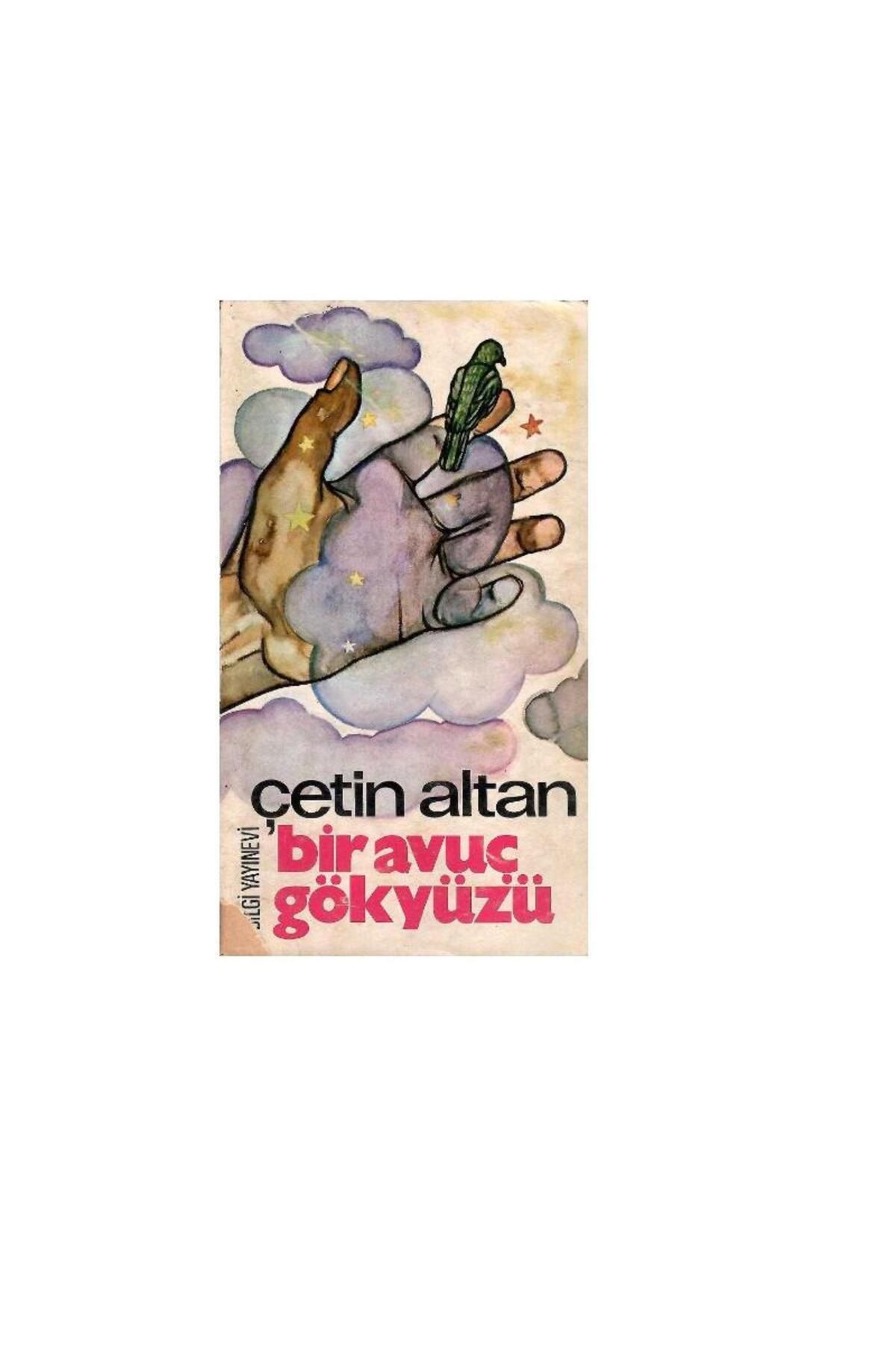 Türk Dil Kurumu Yayınları Bir Avuç Gökyüzü - Çetin Altan (1.Baskı)