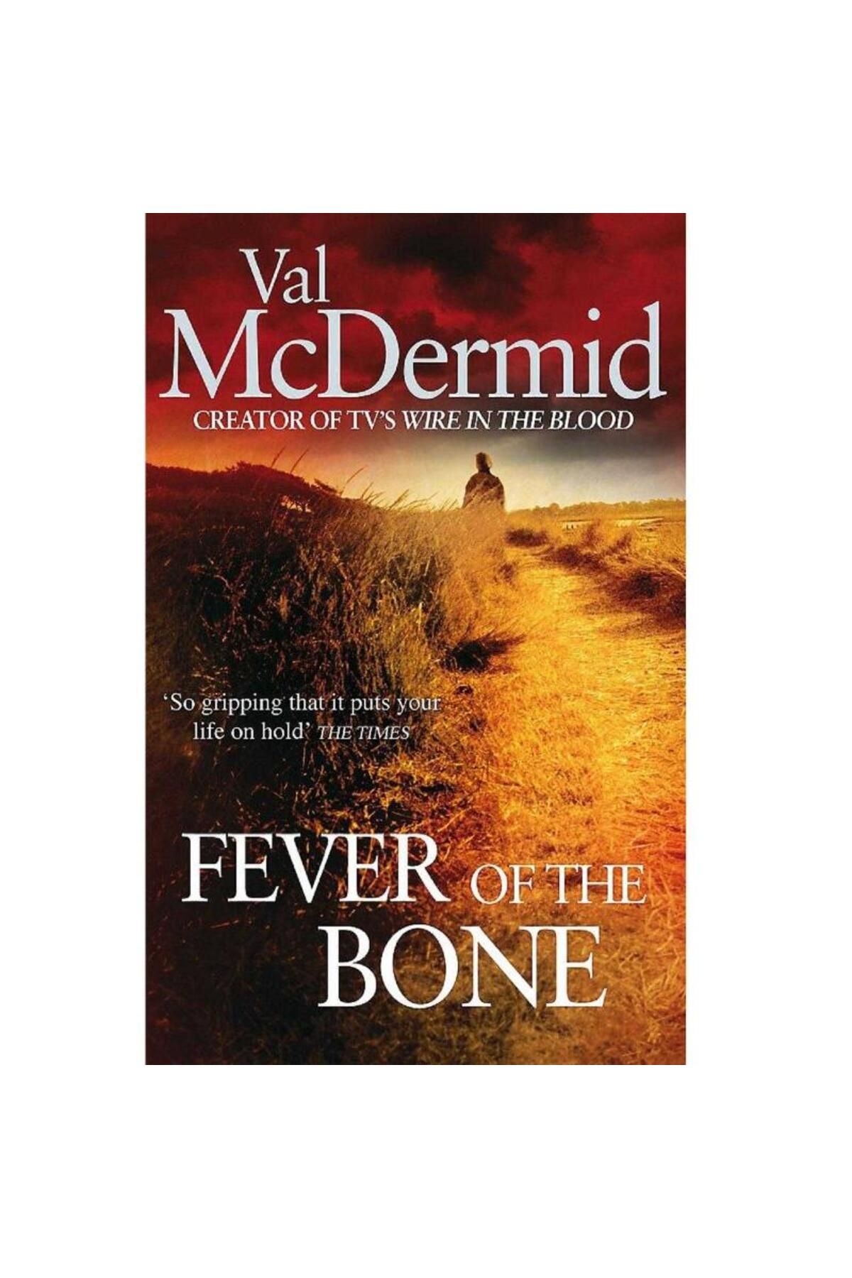 Türk Dil Kurumu Yayınları Fever Of The Bone: 6 (Tony Hill) (Tony Hill and Carol Jordan) (İngilizce)