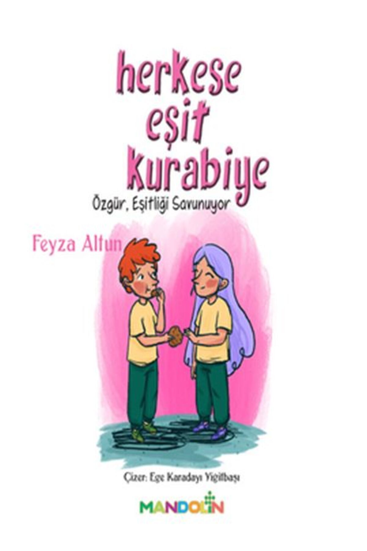 Mandolin Yayınları Herkese Eşit Kurabiye - Özgür, Eşitliği Savunuyor
