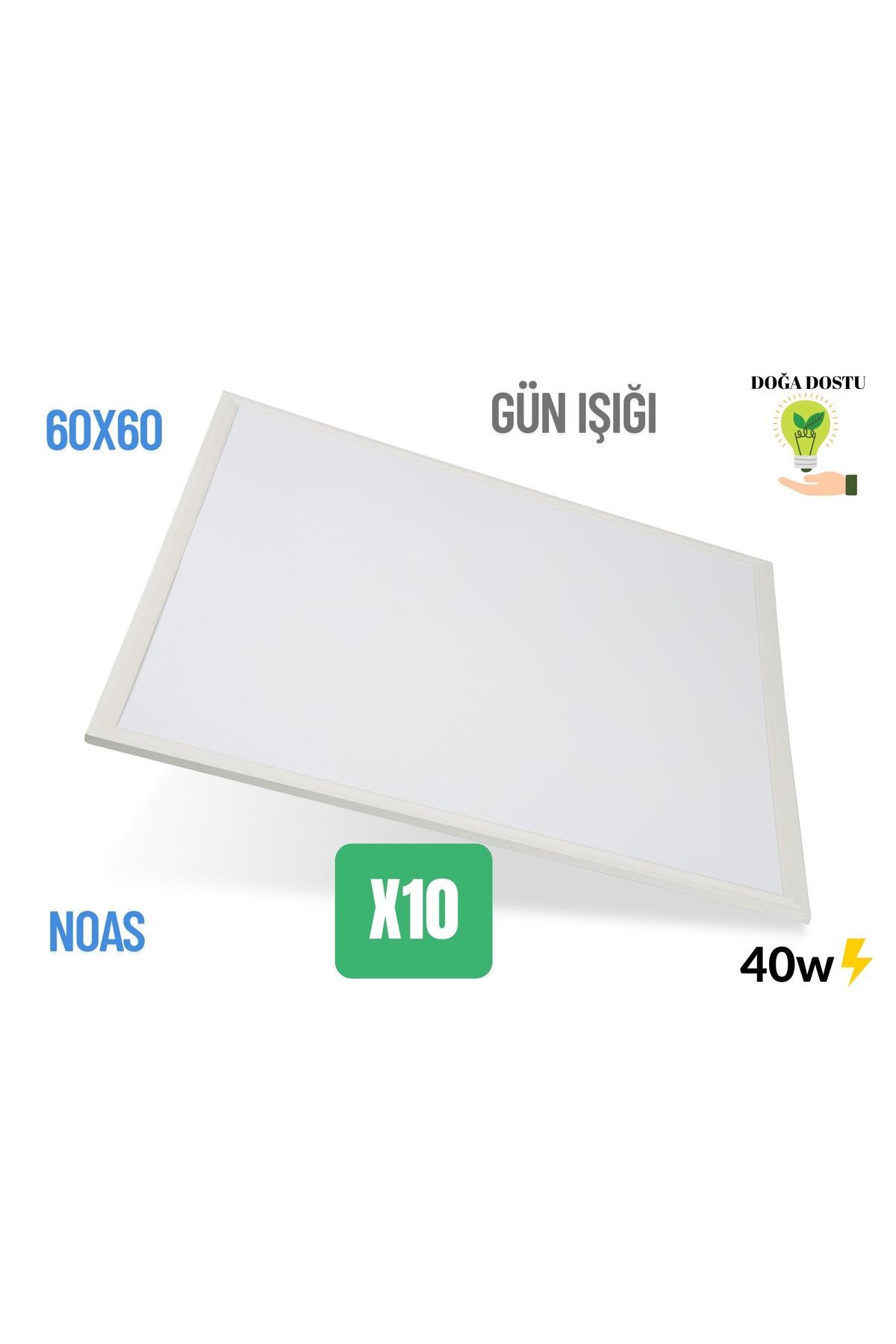 Noas 40 W 60*60 LED PANEL G.IŞIĞI 10'lu