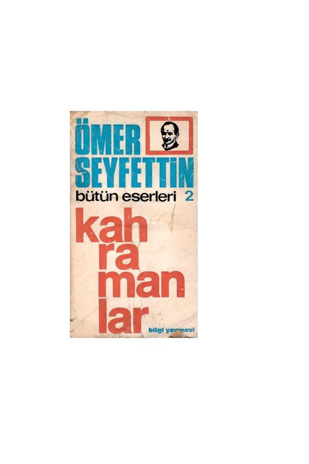 Türk Dil Kurumu Yayınları Ömer Seyfettin Bütün Eserleri 2 Kahramanlar (1.Baskı)