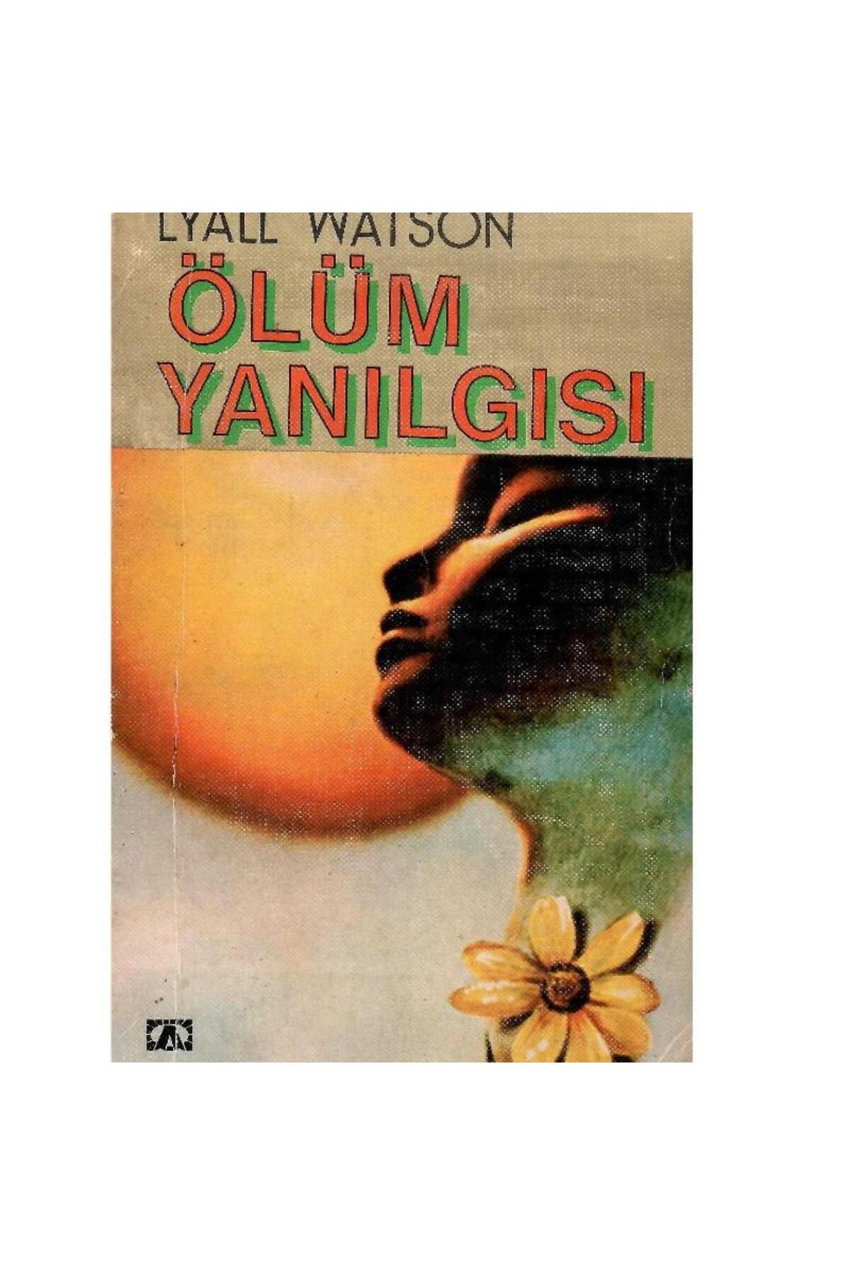 Türk Dil Kurumu Yayınları Ölüm Yanılgısı - Lyall Watson (1.Baskı)