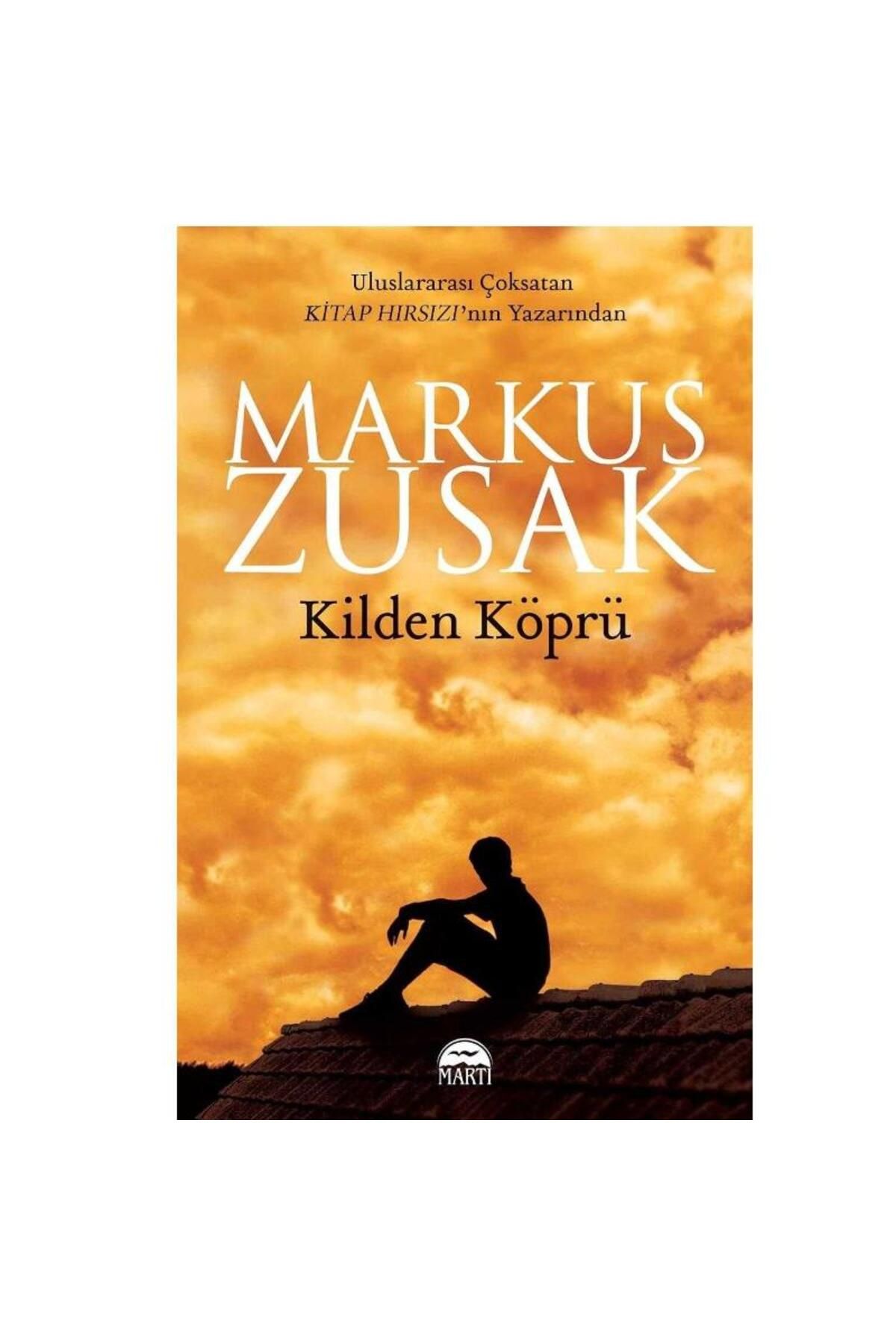 Türk Dil Kurumu Yayınları Kilden Köprü-Markus Zusak - Markus Zusak (1.Baskı)