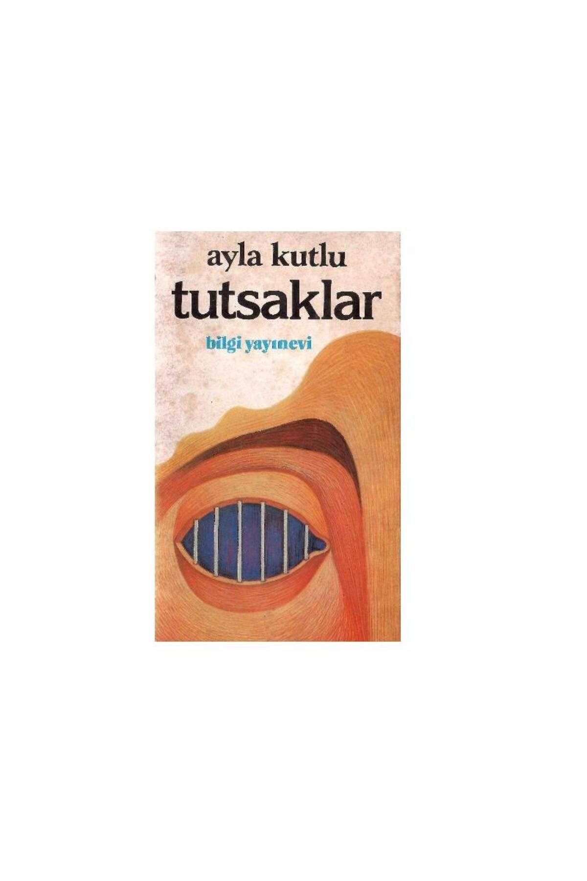 Türk Dil Kurumu Yayınları Tutsaklar - Ayla Kutlu (1.Basım) İmzalı ve İthaflı