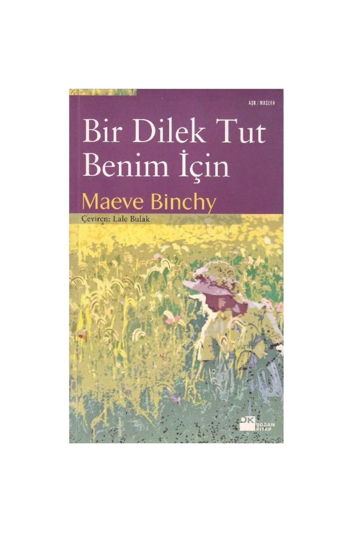 Türk Dil Kurumu Yayınları Bir Dilek Tut Benim İçin - Maeve Binchy (1.Baskı)
