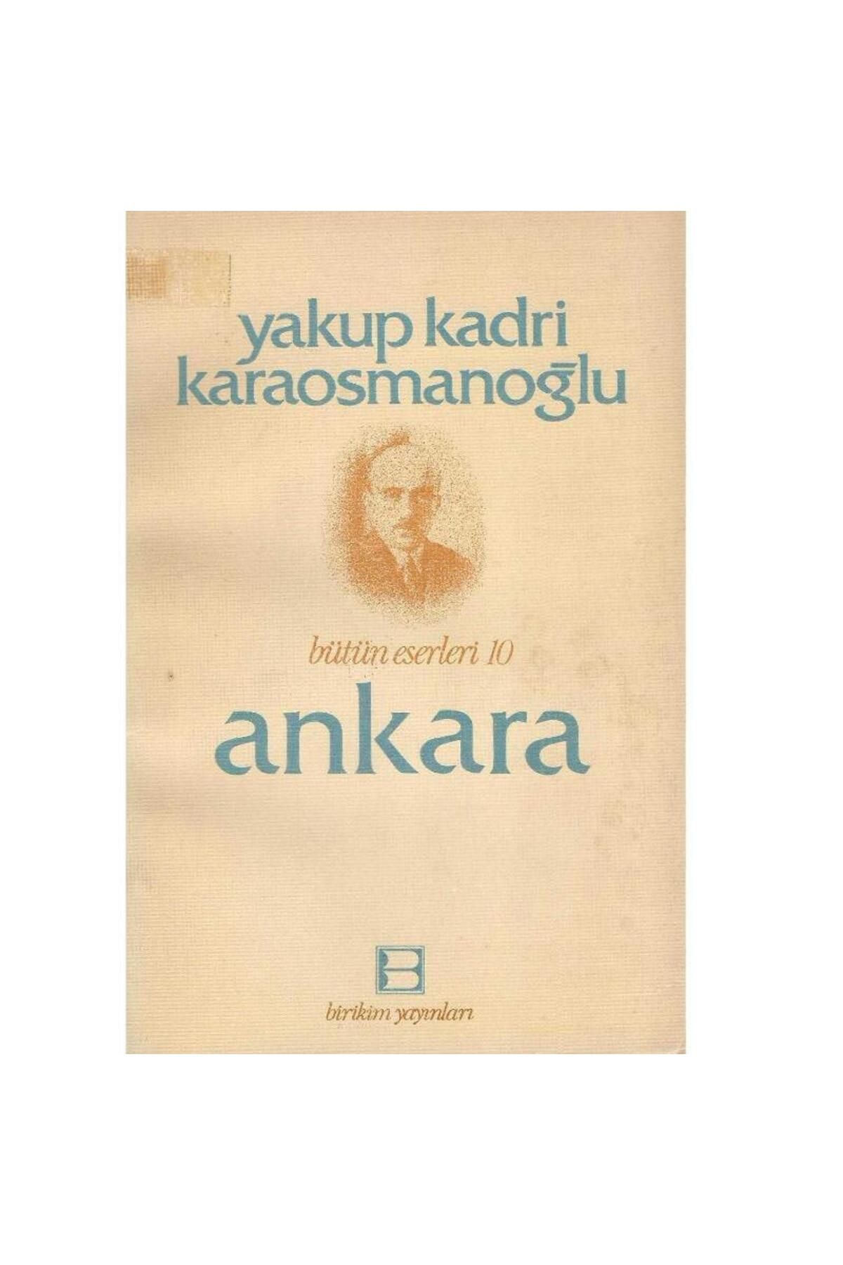 Türk Dil Kurumu Yayınları Ankara - Bütün Eserleri 10 - Yakup Kadri Karaosmanoğlu (1.Baskı) (2.El)