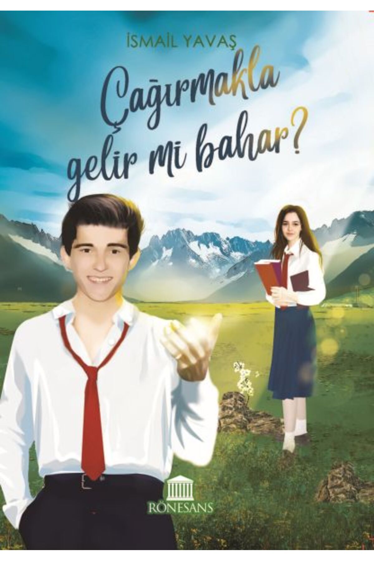 Rönesans Yayınları Çağırmakla Gelir mi Bahar ?