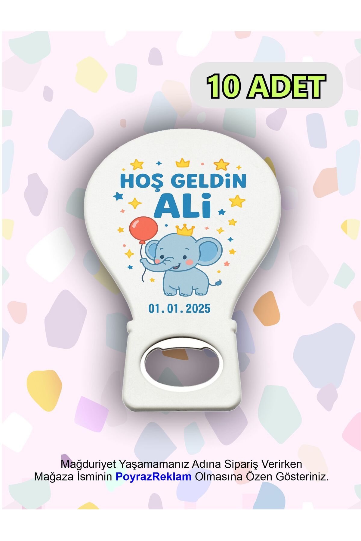 POYRAZREKLAM (10 ADET) Balon Magnet Açacak - Yenidoğan Bebek Hediyelik Kişiye Özel İsimli Tarihli