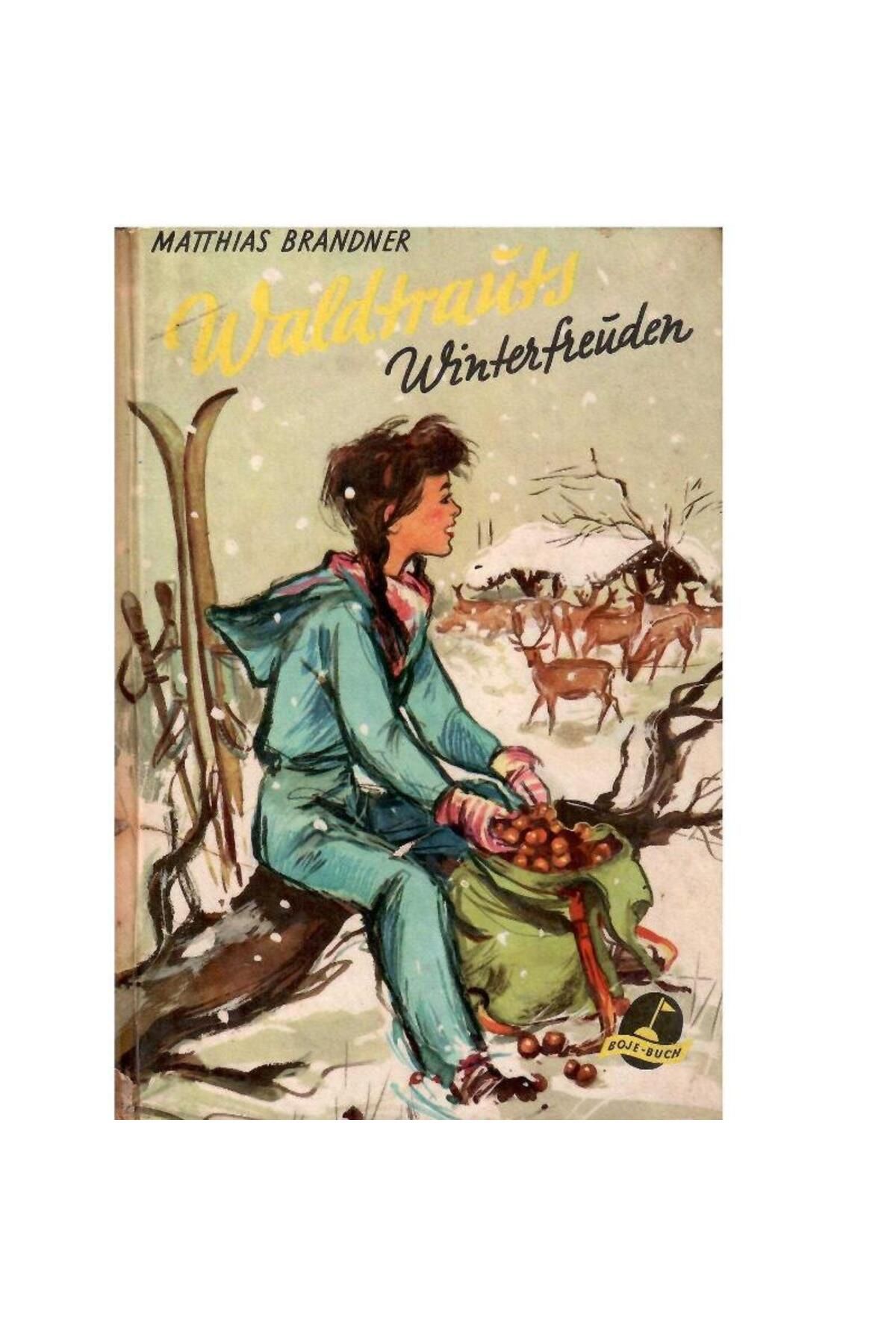 Türk Dil Kurumu Yayınları Waldtrauts Winterfreuden - Matthias Brandner