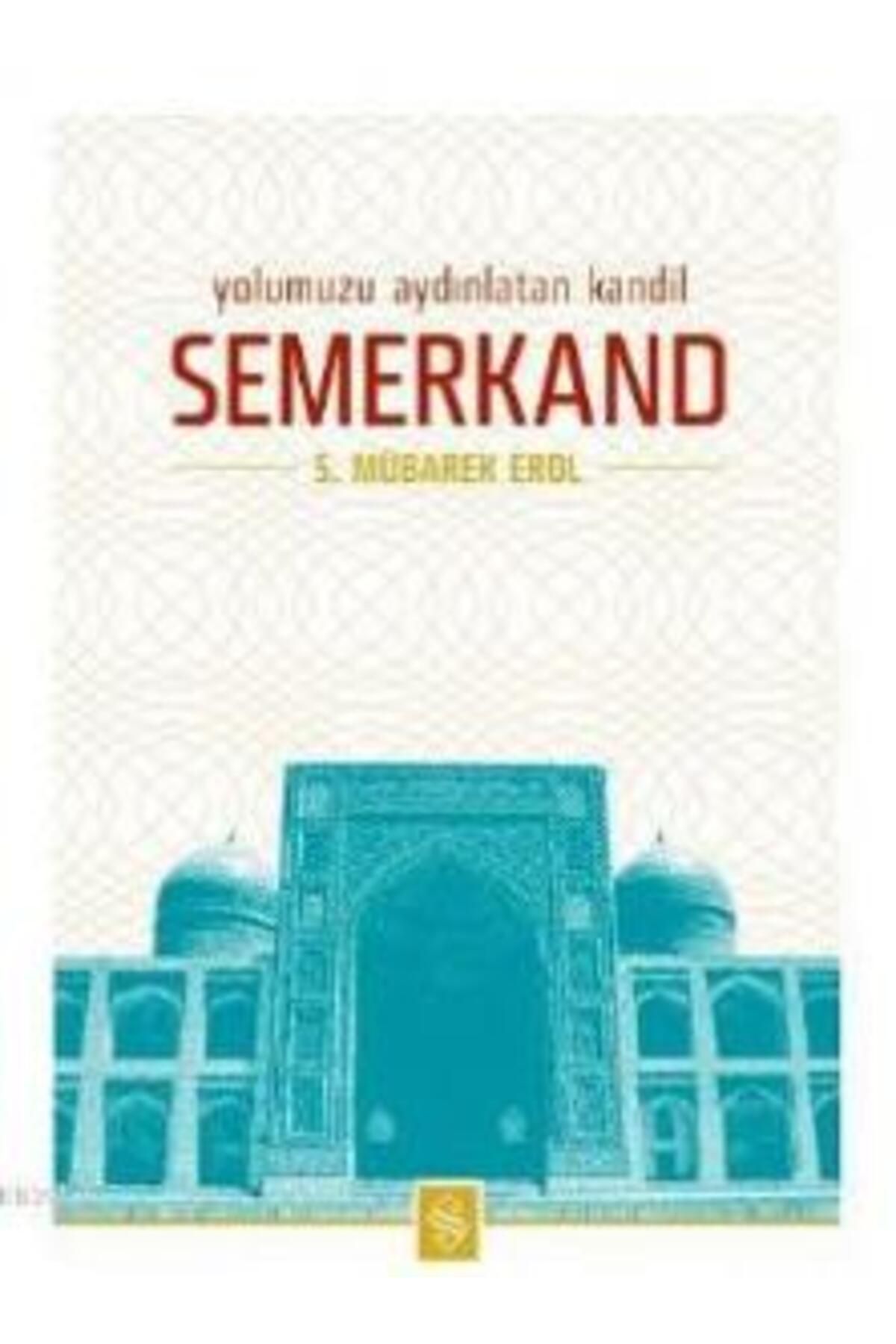Semerkand Yayınları Yolumuzu Aydınlatan Kandil Semerkand