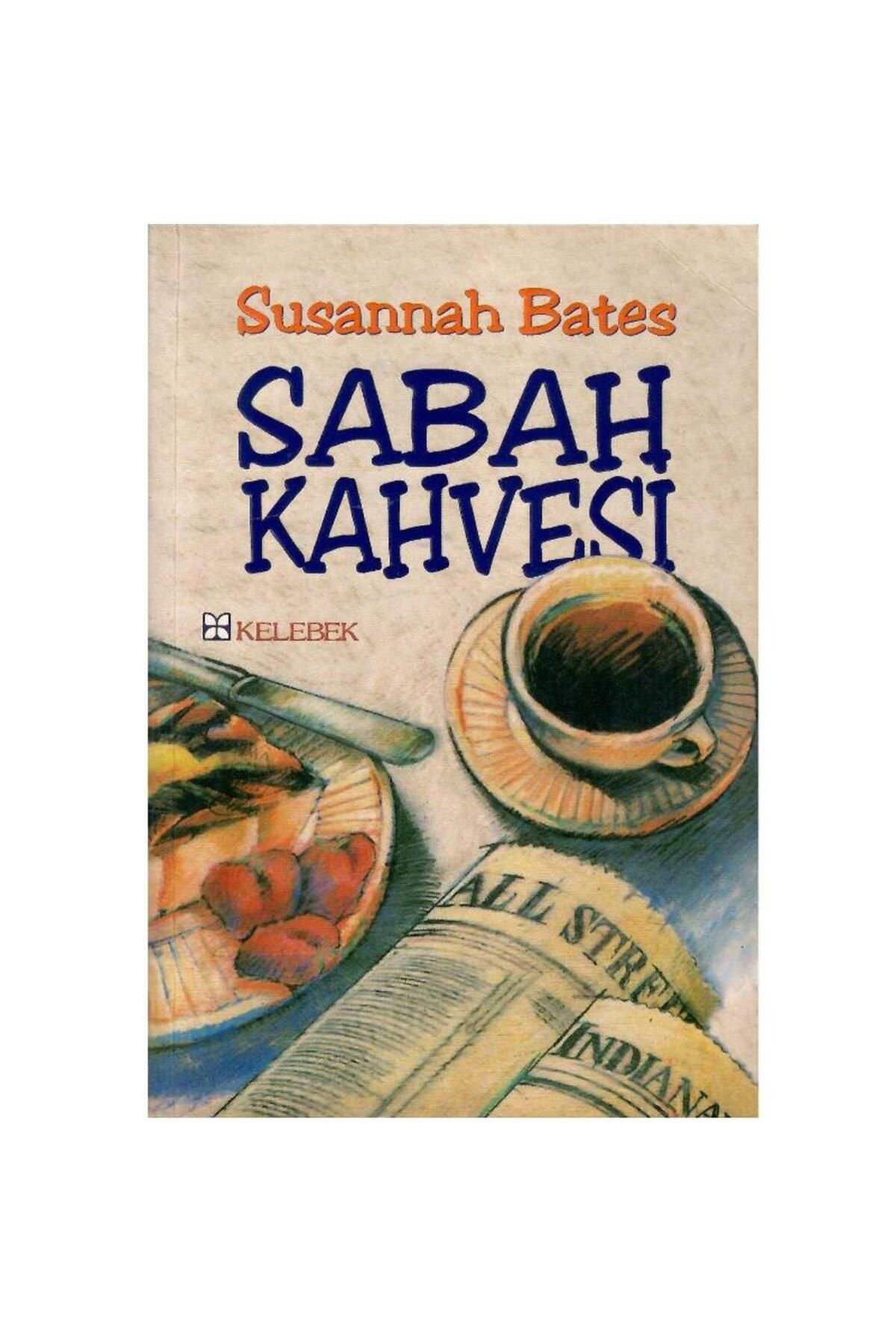 Türk Dil Kurumu Yayınları Sabah Kahvesi - Susannah Bates (1.Baskı)