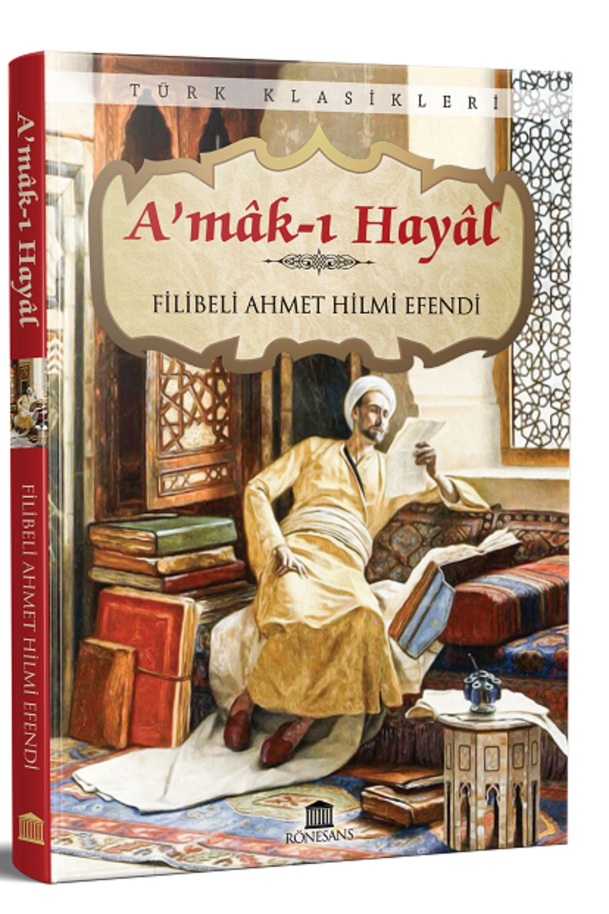 Rönesans Yayınları A’mak ı Hayal (Eksiksiz, Tam Metin)