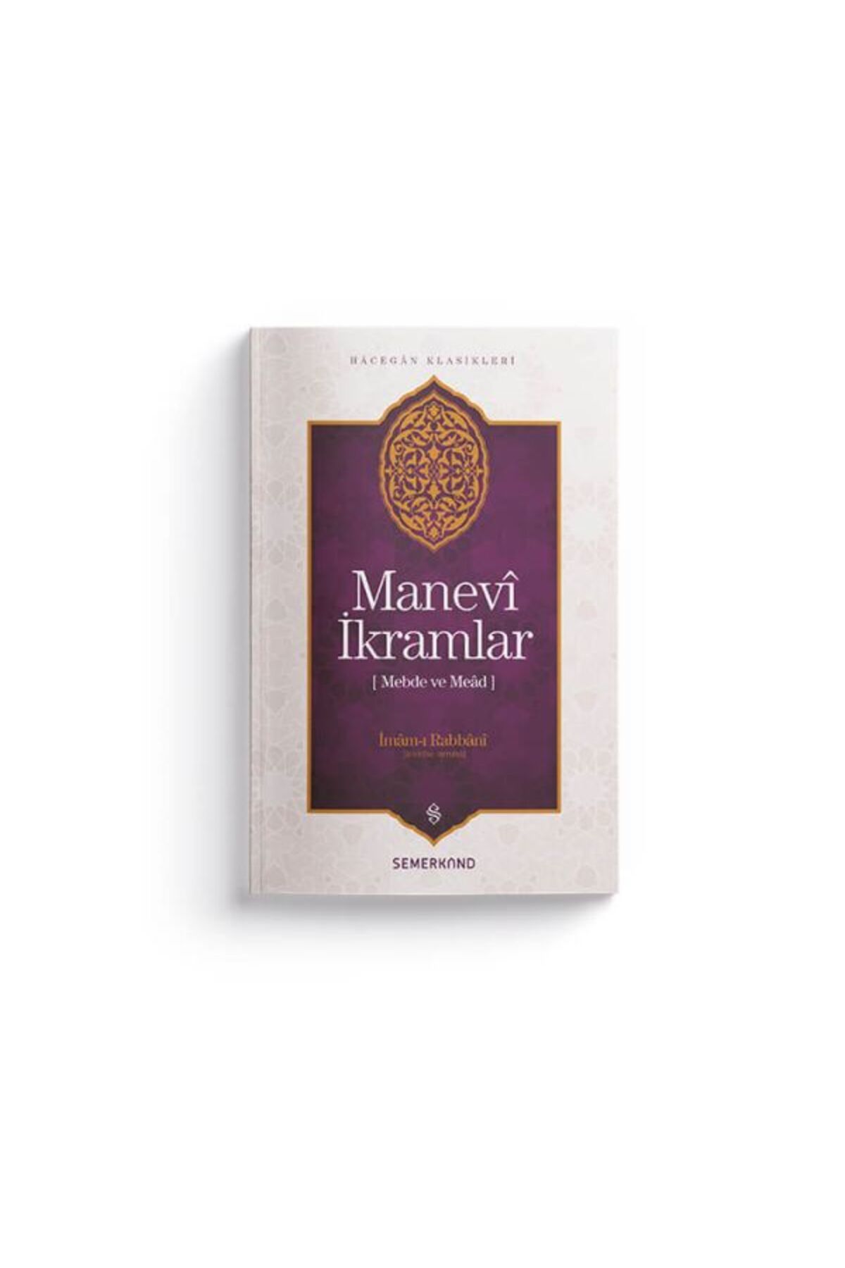 Semerkand Yayınları Manevi İkramlar - Mebde ve Mead