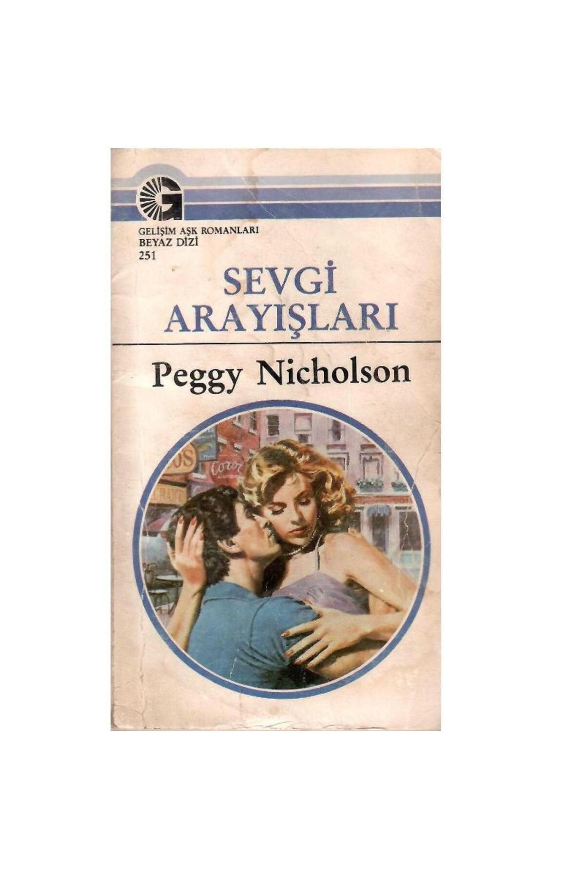 Türk Dil Kurumu Yayınları Beyaz Dizi - Sevgi Arayışları - Peggy Nicholson (1.Baskı)