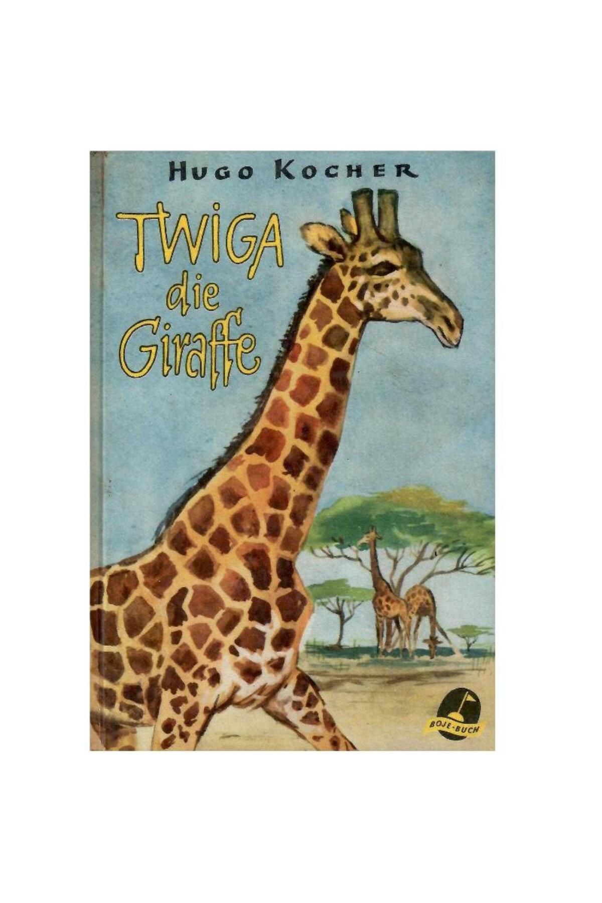 Türk Dil Kurumu Yayınları Twiga die Giraffe - Hugo Kocher