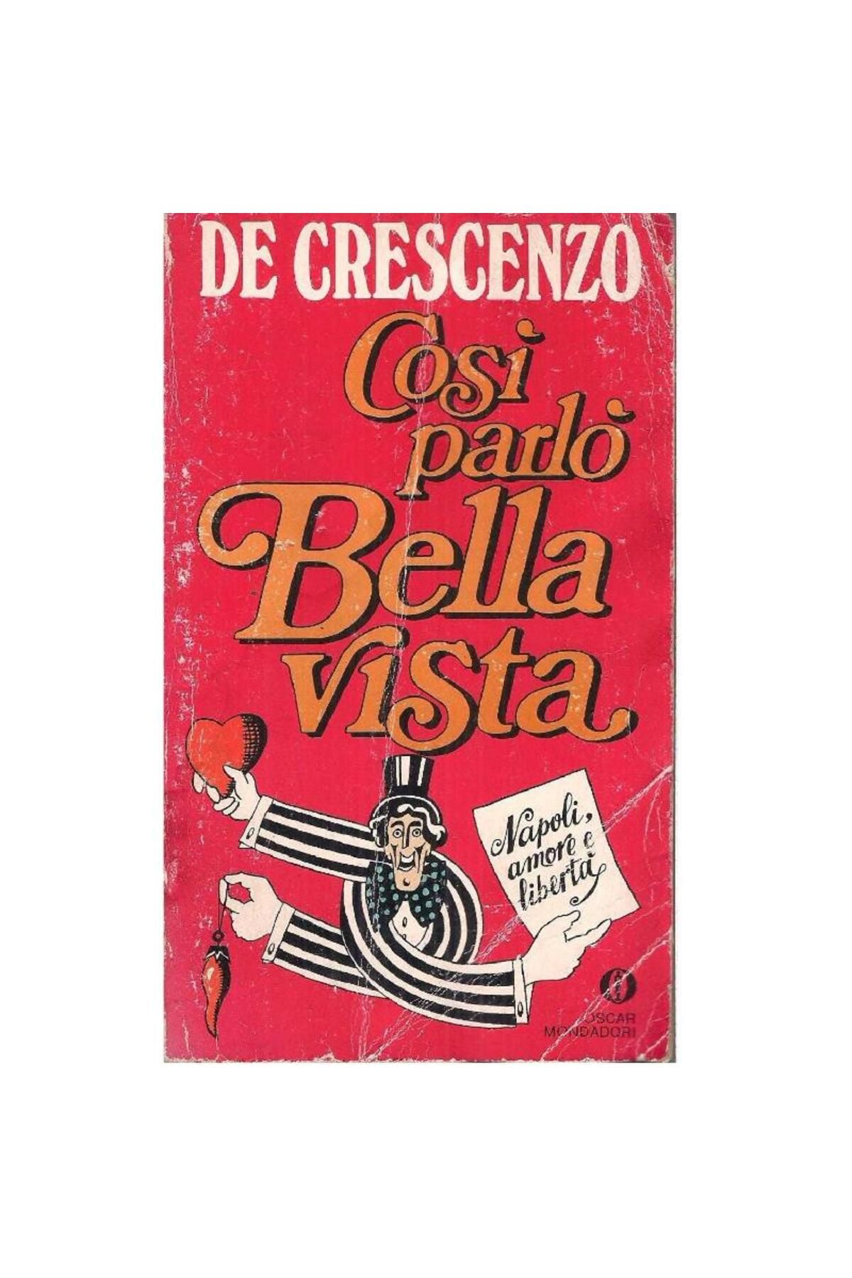 Türk Dil Kurumu Yayınları Napoli Amore e Libertà - Cosi Parlo Bellavista - Luciano De Crescenzo (2.El)
