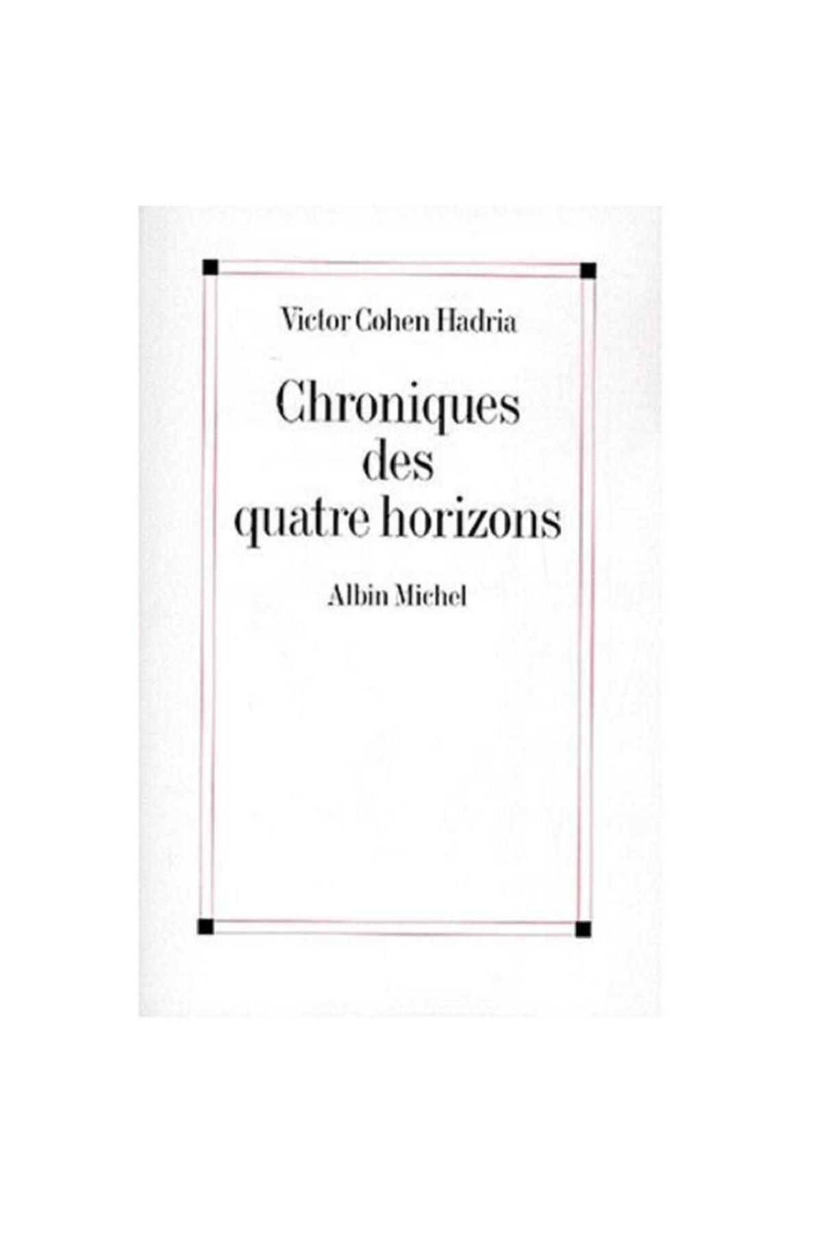 Türk Dil Kurumu Yayınları Chroniques Des Quatre Horizons (Romans Nouvelles Recits (Domaine Francais) (1.Baskı)