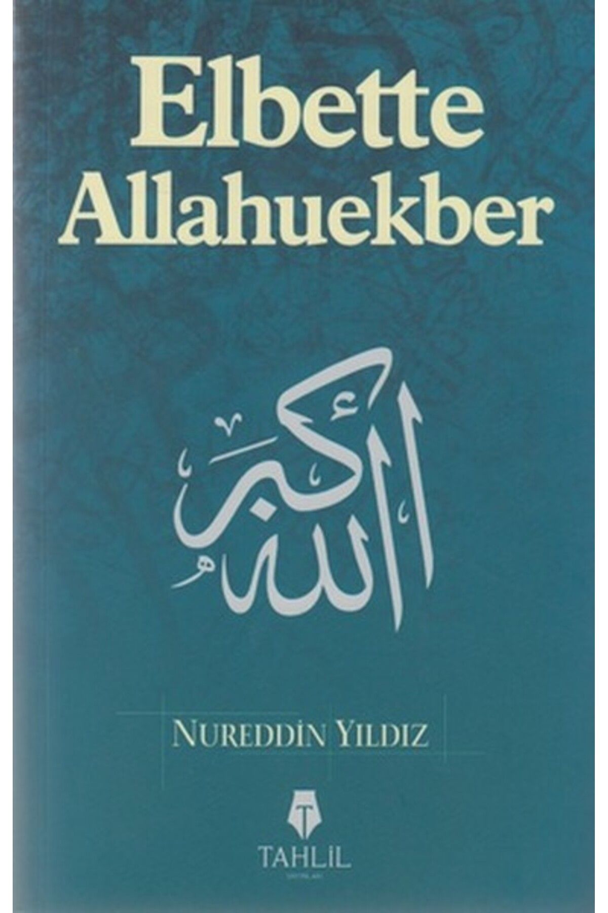 Tahlil Yayınları Elbette Allahuekber