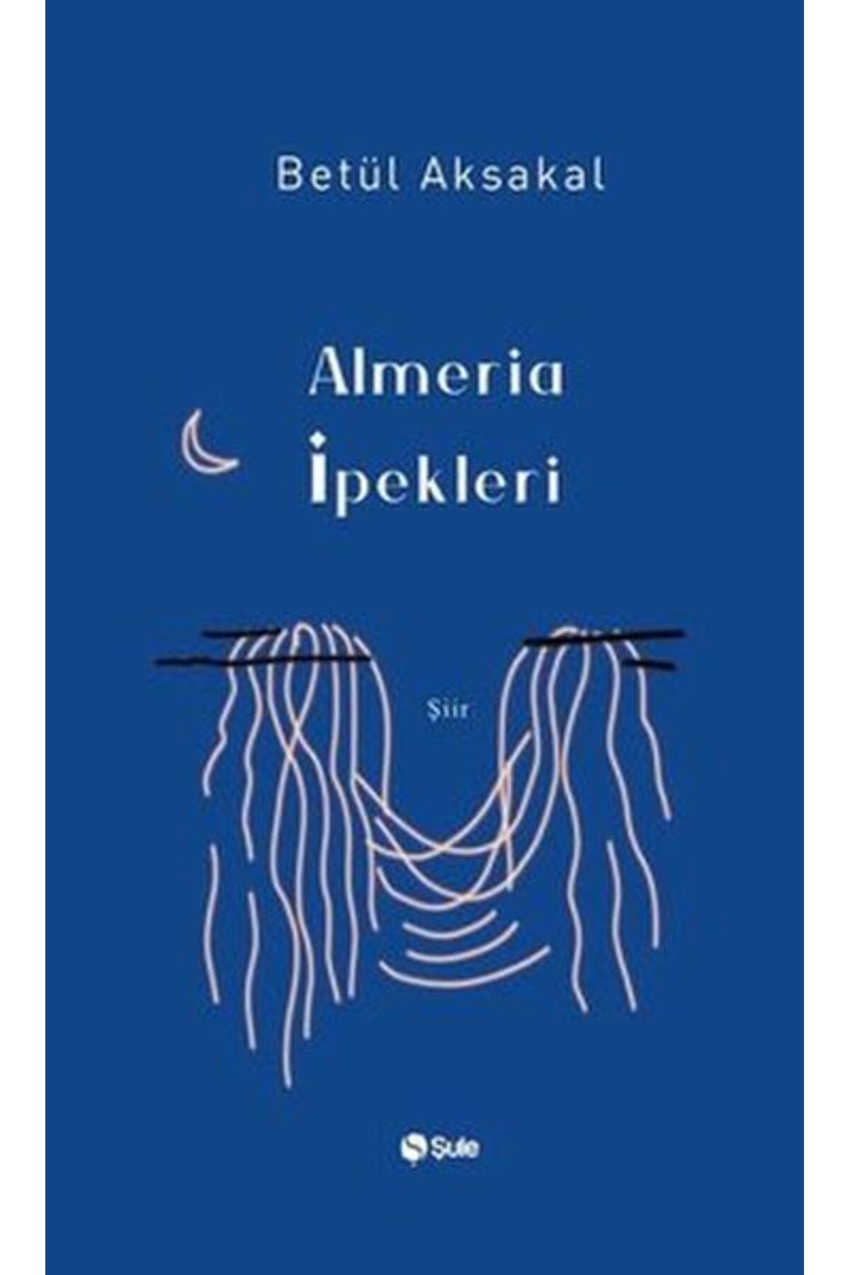 Şule Yayınları Almeria İpekleri