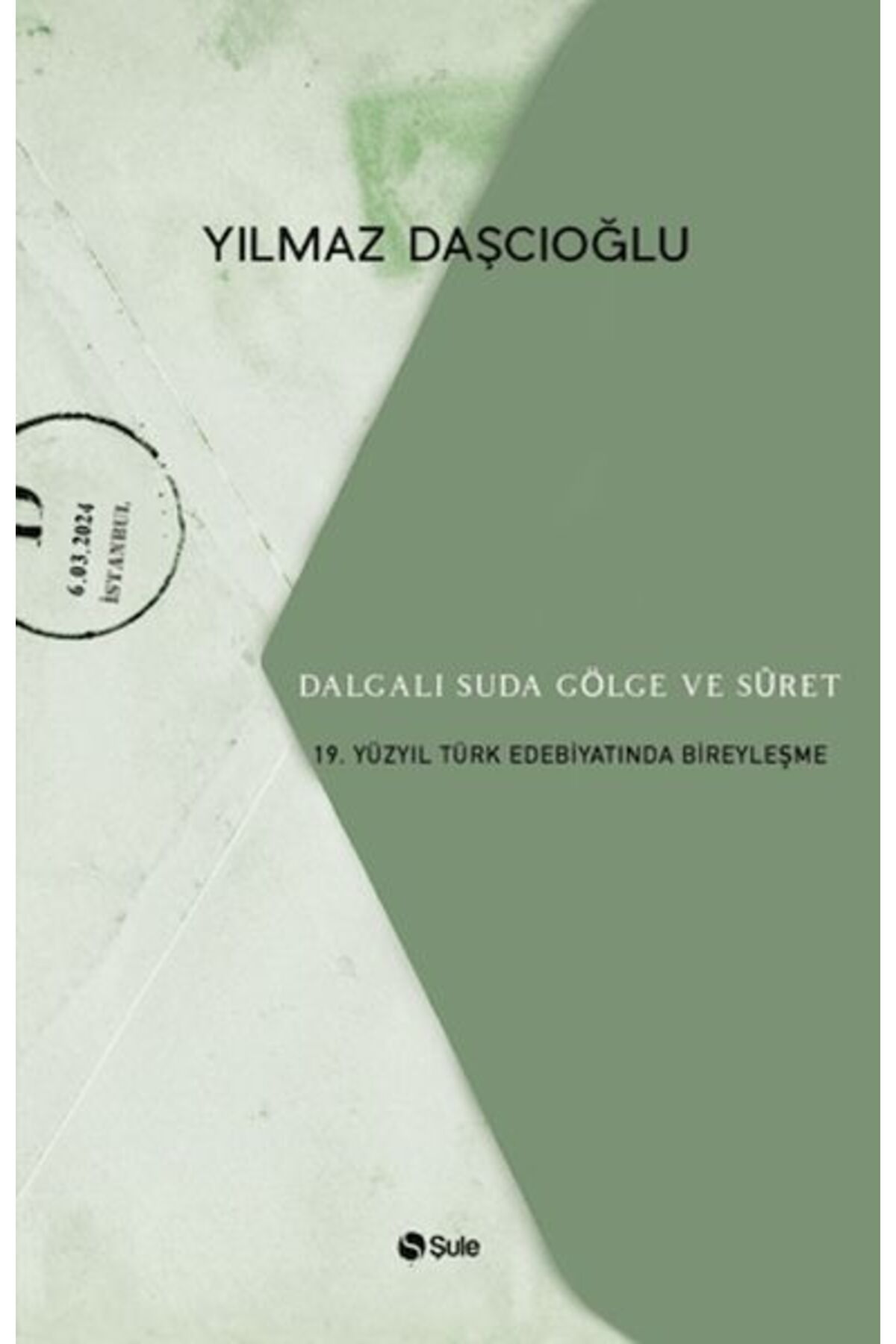 Şule Yayınları Dalgalı Suda Gölge Ve Suret