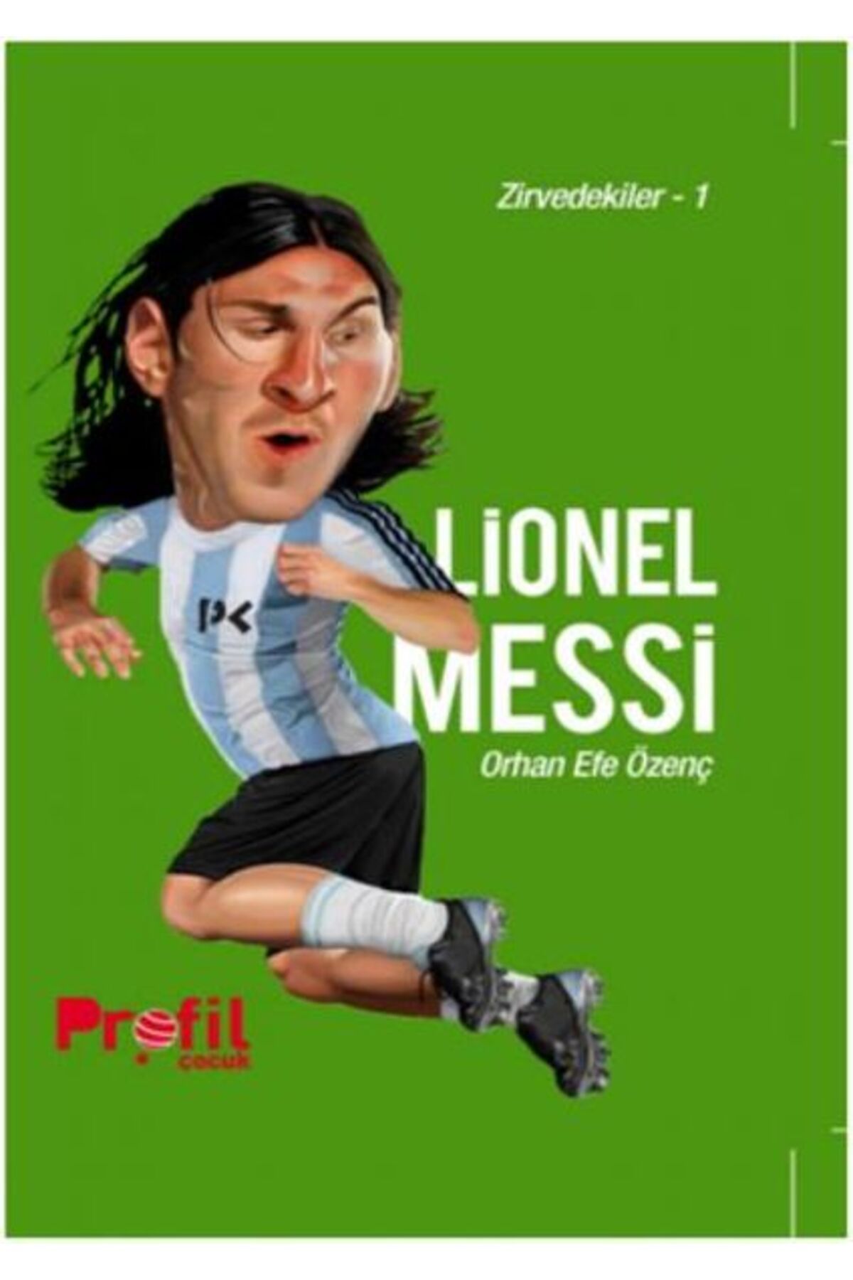 Profil Kitap Zirvedekiler 1-Lionel Messi