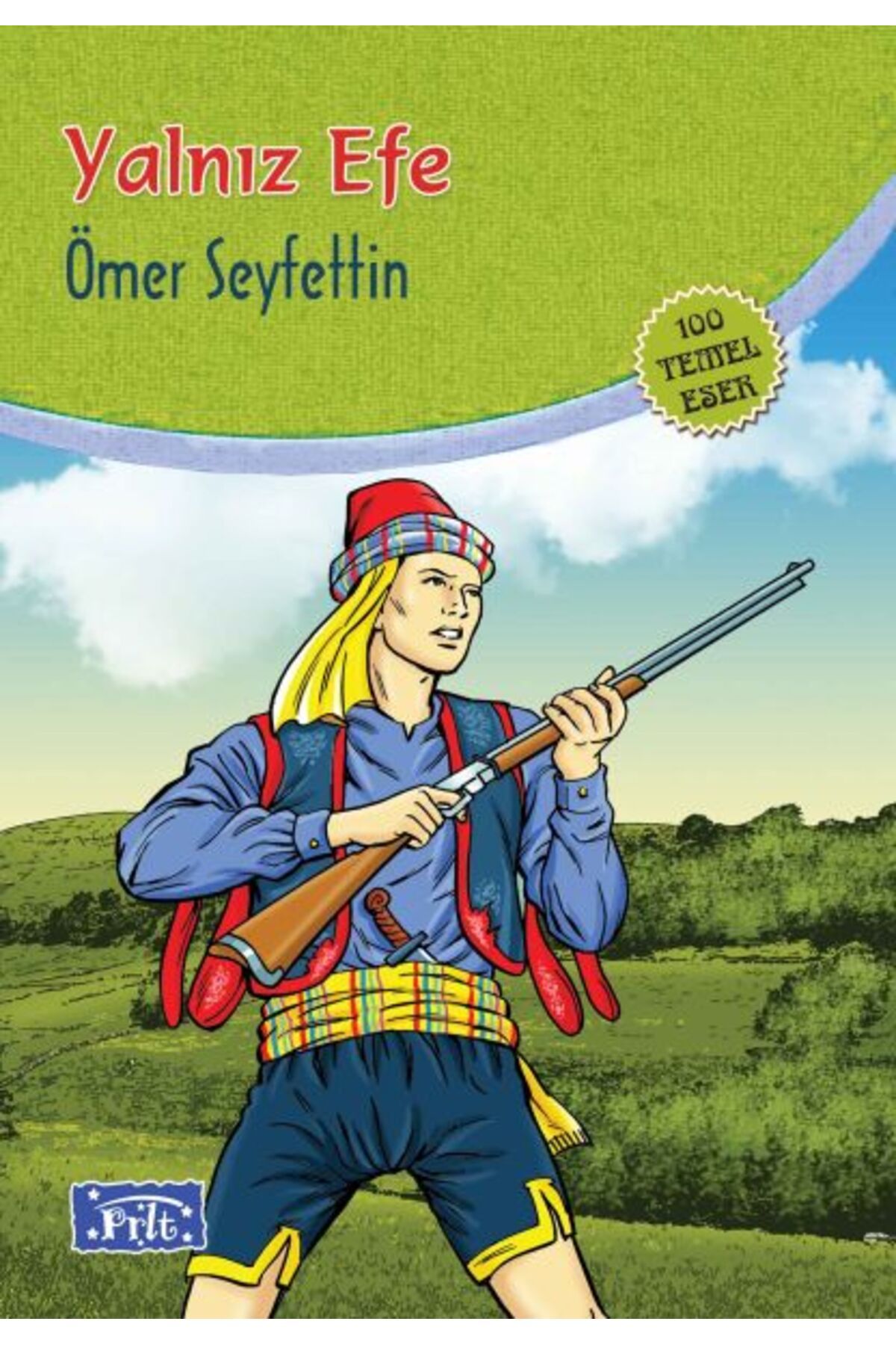 Parıltı Yayınları Yalnız Efe (100 Temel Eser - İlköğretim)
