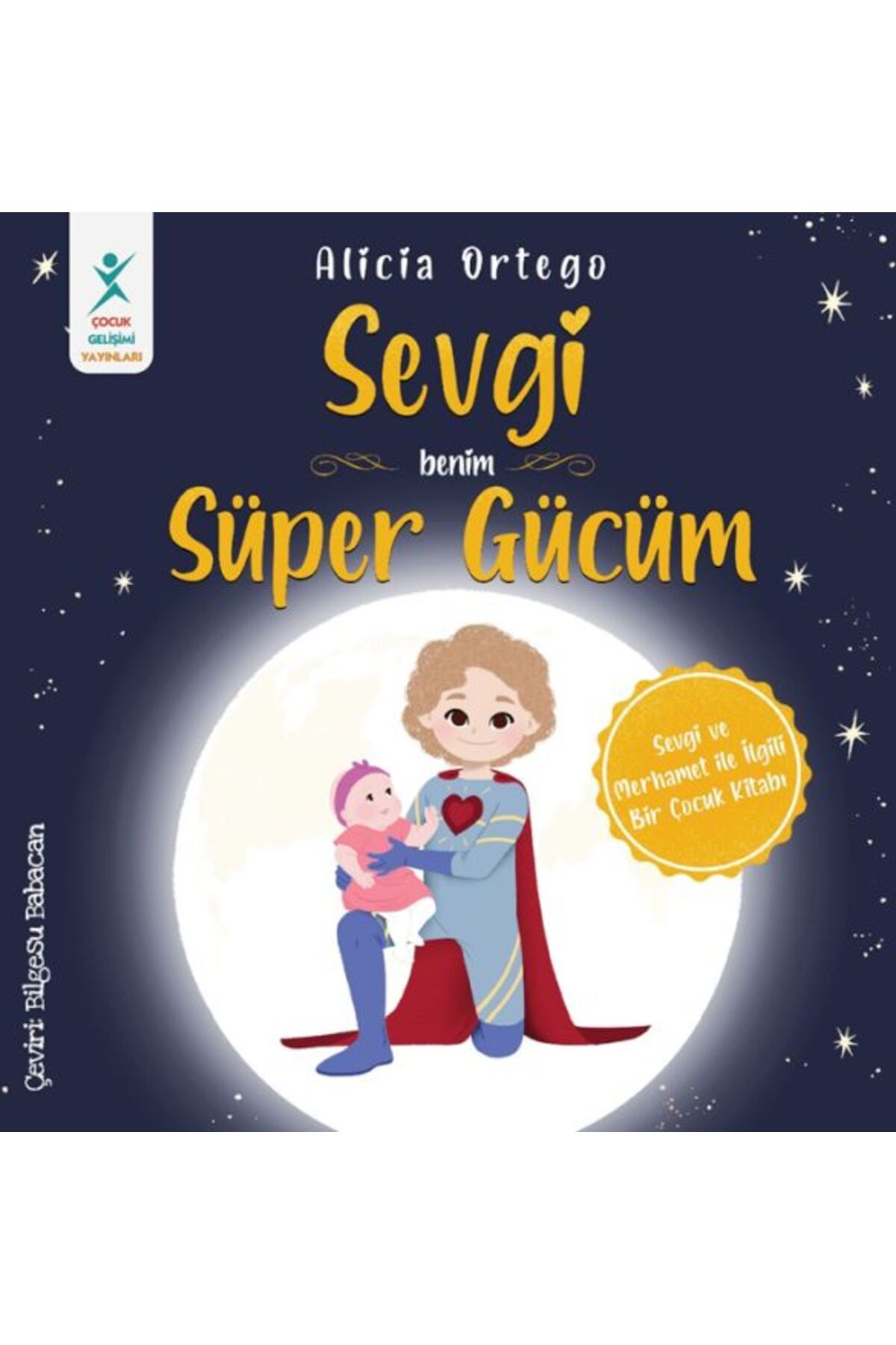 ÇOCUK GELİŞİMİ YAYINLARI Sevgi Benim Süper Gücüm
