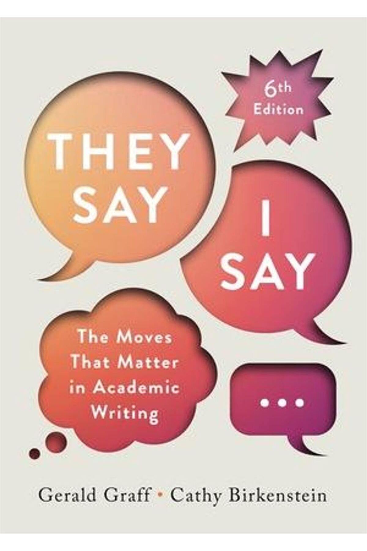 W. W. Norton & Company "They Say - I Say" The Moves That Matter in Academic Writing With Readings