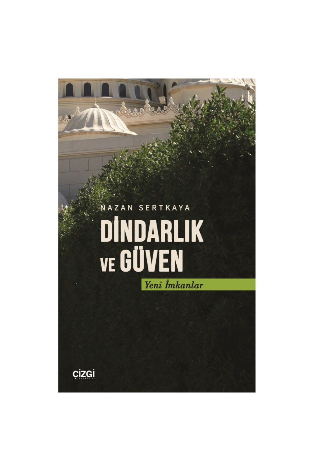 Çizgi Kitabevi Dindarlık ve Güven | Yeni İmkanlar